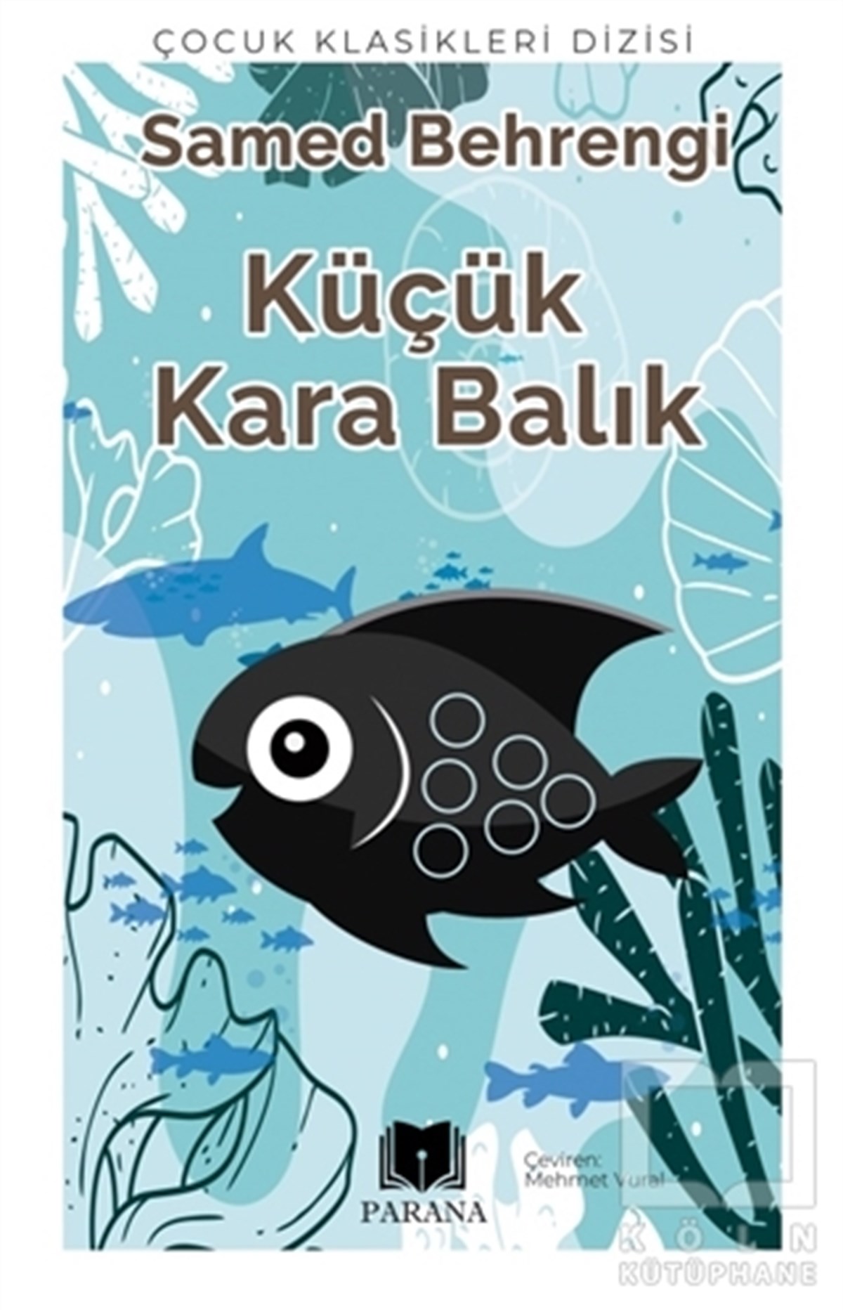 Samed BehrengiÇocuk Hikaye KitaplarıKüçük Kara Balık