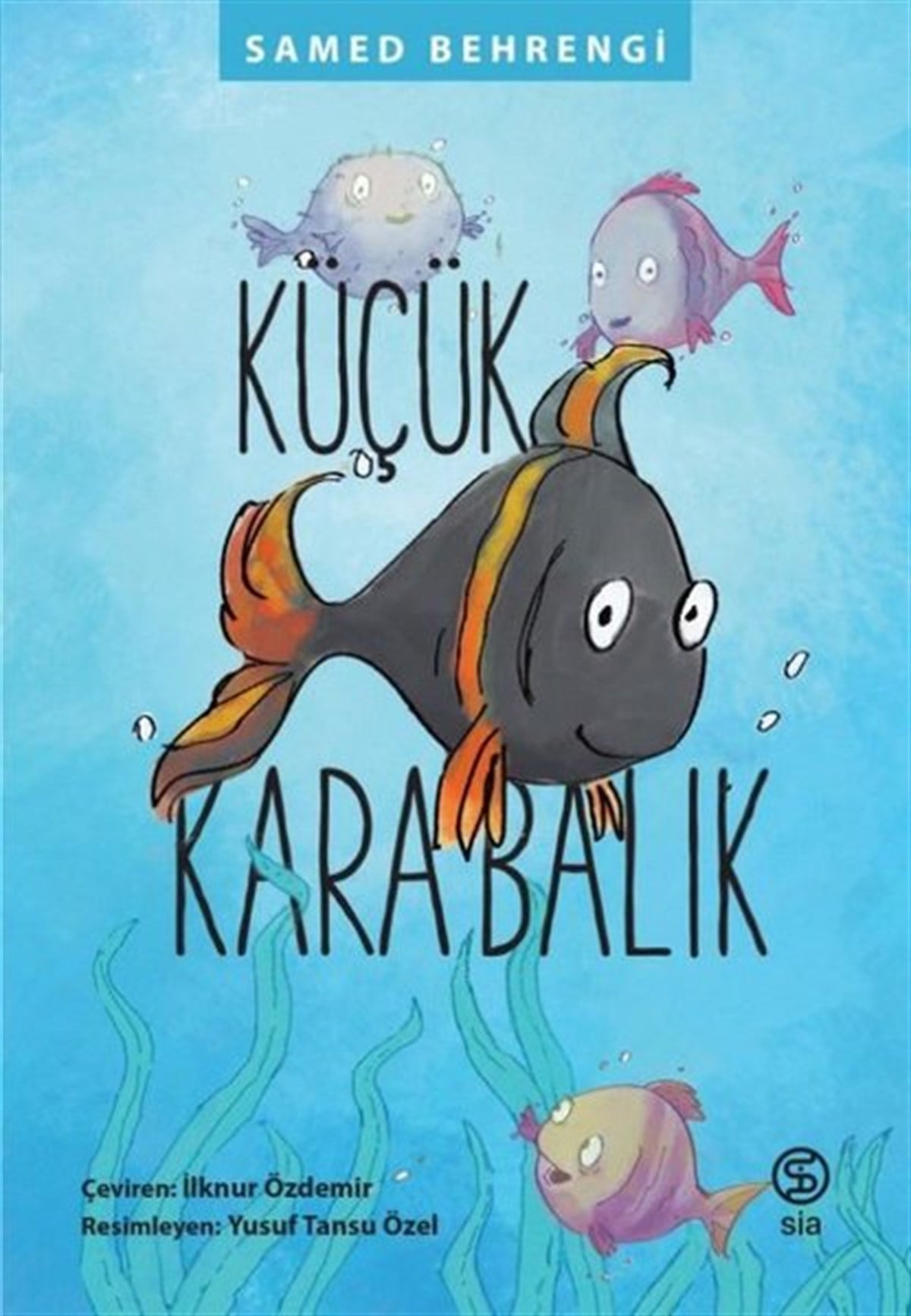 Samed BehrengiÇocuk Masal KitaplarıKüçük Kara Balık