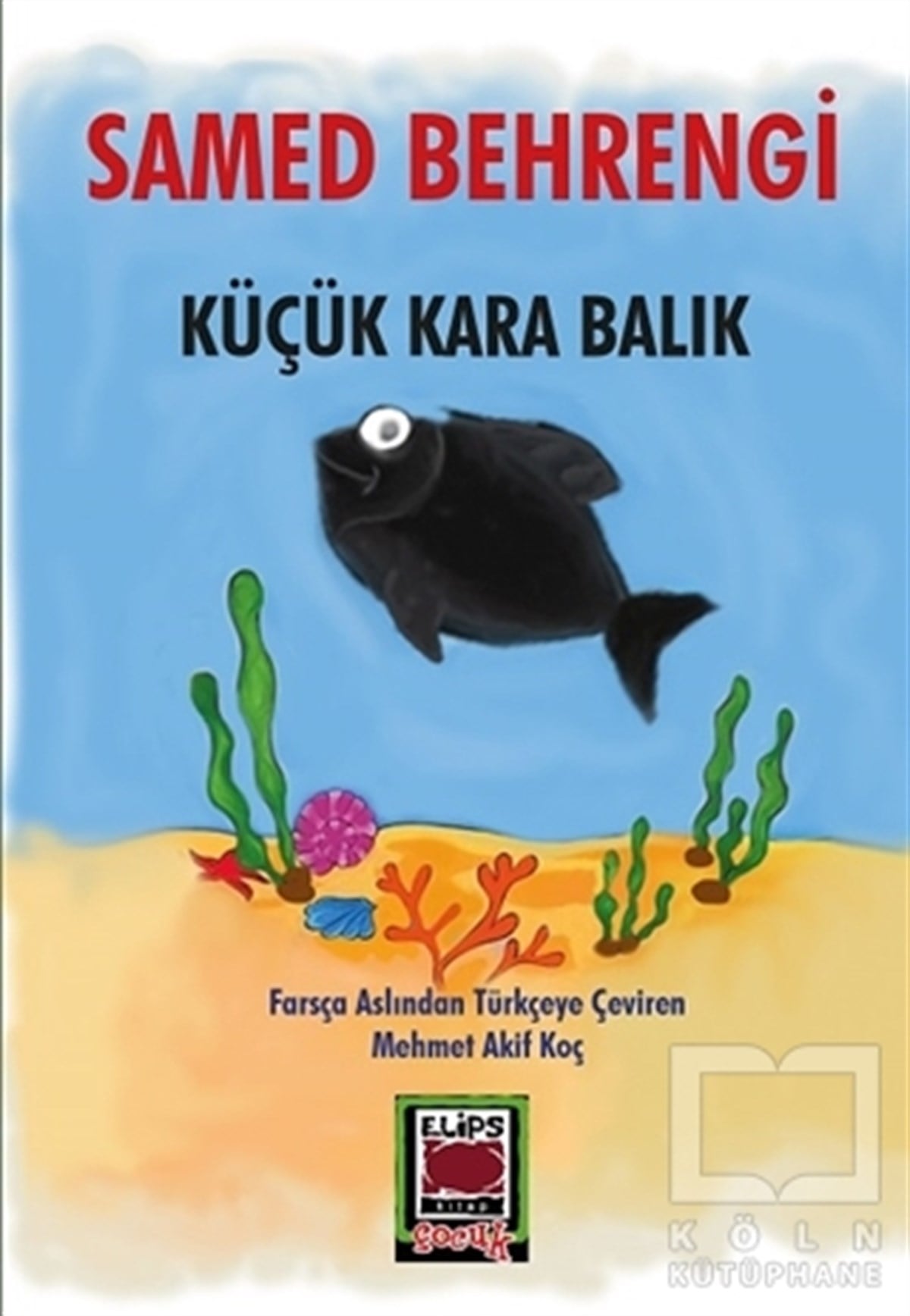 Samed BehrengiÇocuk RomanlarıKüçük Kara Balık