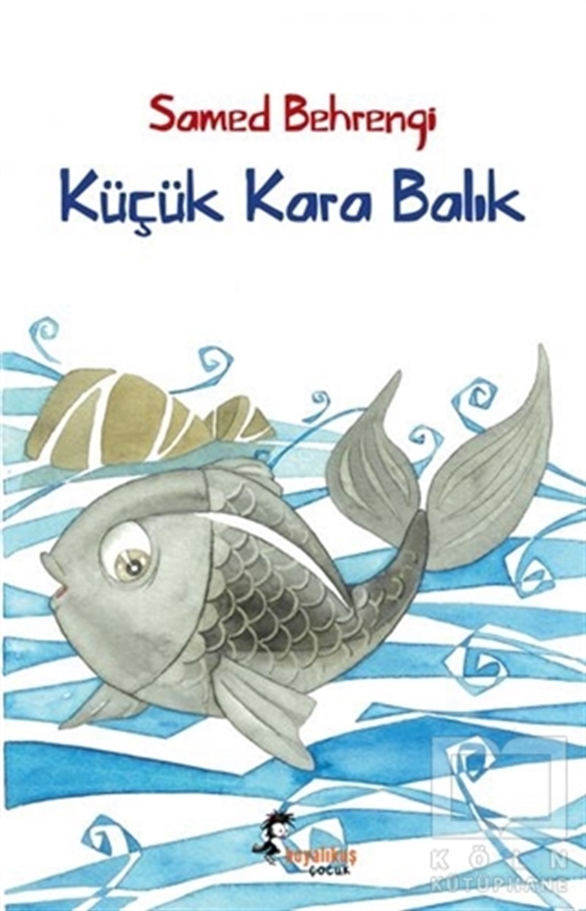 Samed BehrengiRoman-ÖyküKüçük Kara Balık