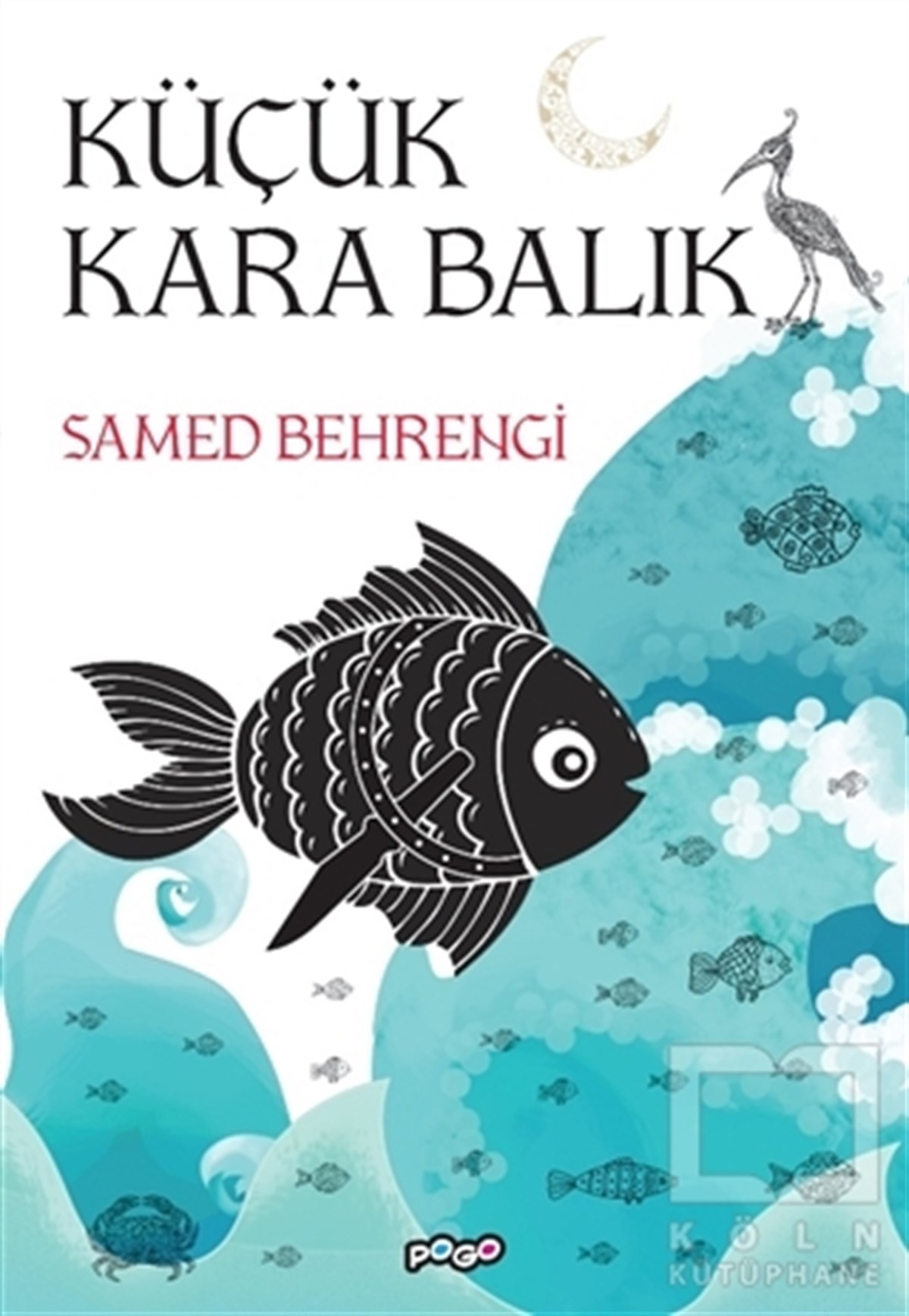 Samed BehrengiRoman-ÖyküKüçük Kara Balık
