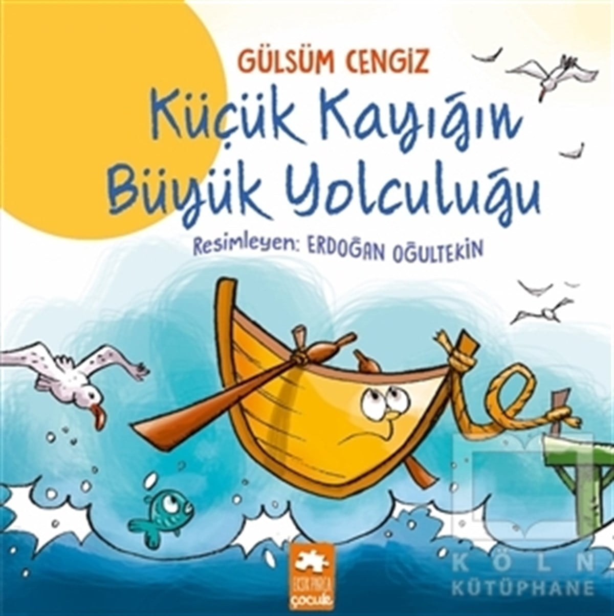 Gülsüm CengizHikayelerKüçük Kayığın Büyük Yolculuğu