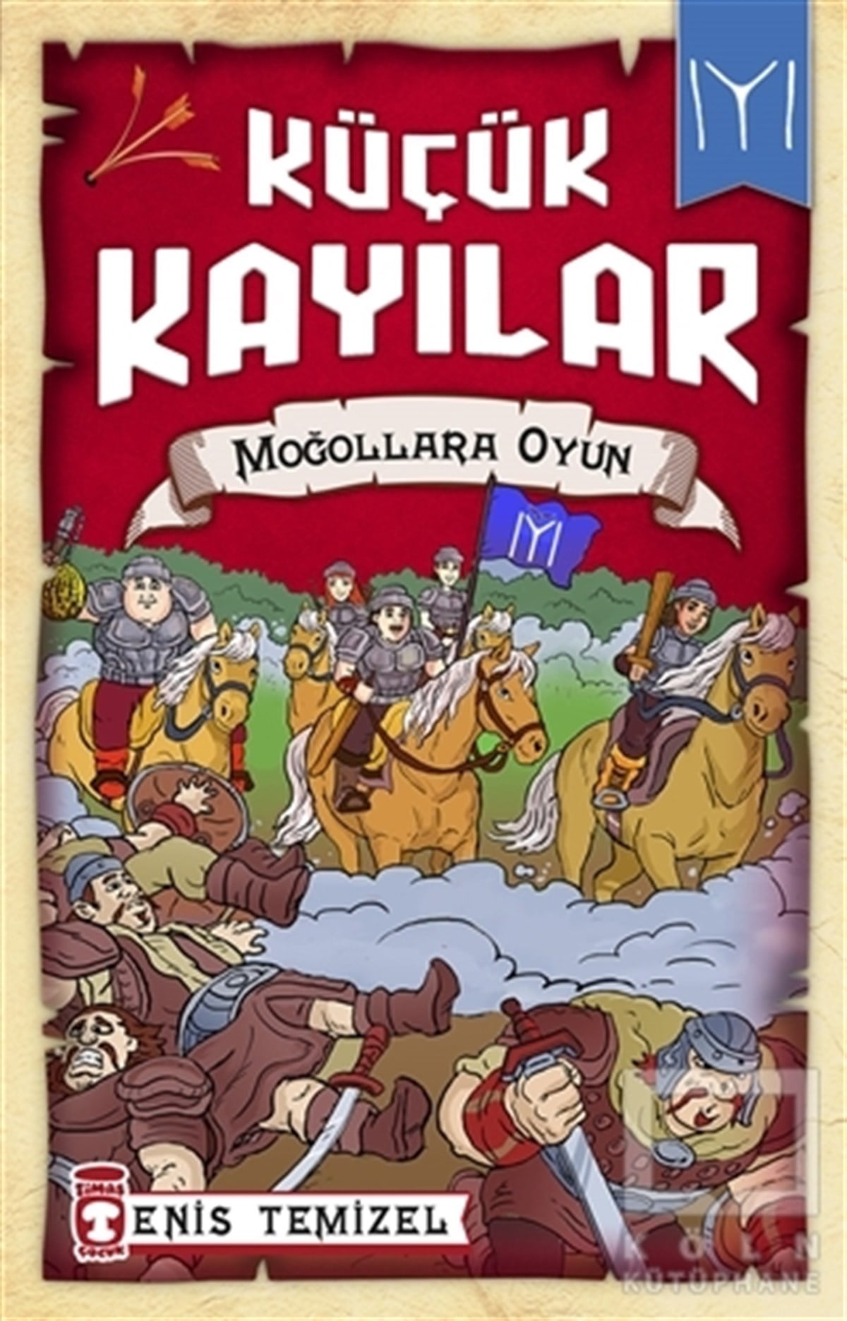 Enis TemizelÇocuk Hikaye KitaplarıKüçük Kayılar - Moğollara Oyun