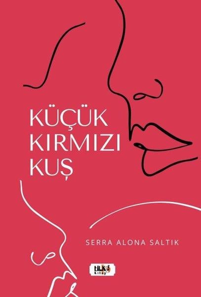 Serra Alona SaltıkTürkiye RomanKüçük Kırmızı Kuş