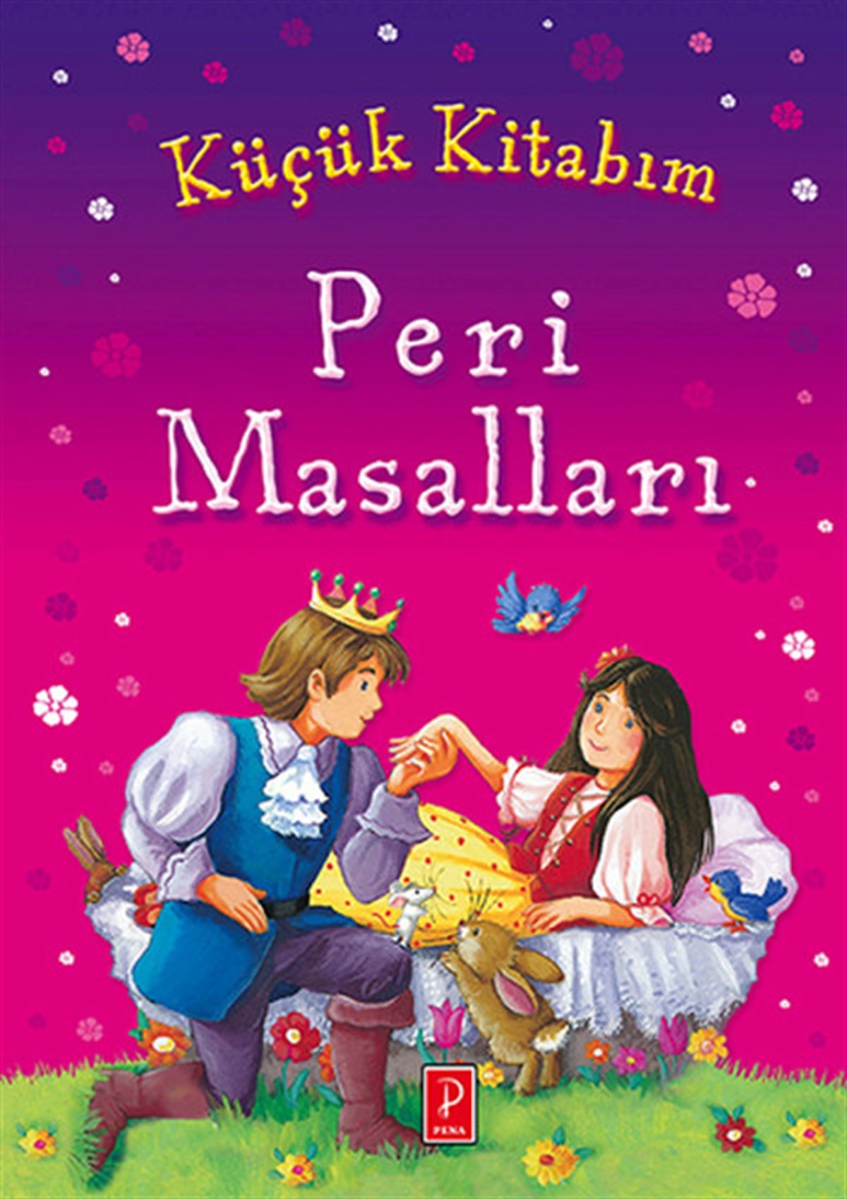 KolektifOkul Öncesi Masal KitaplarıKüçük Kitabım - Peri Masalları