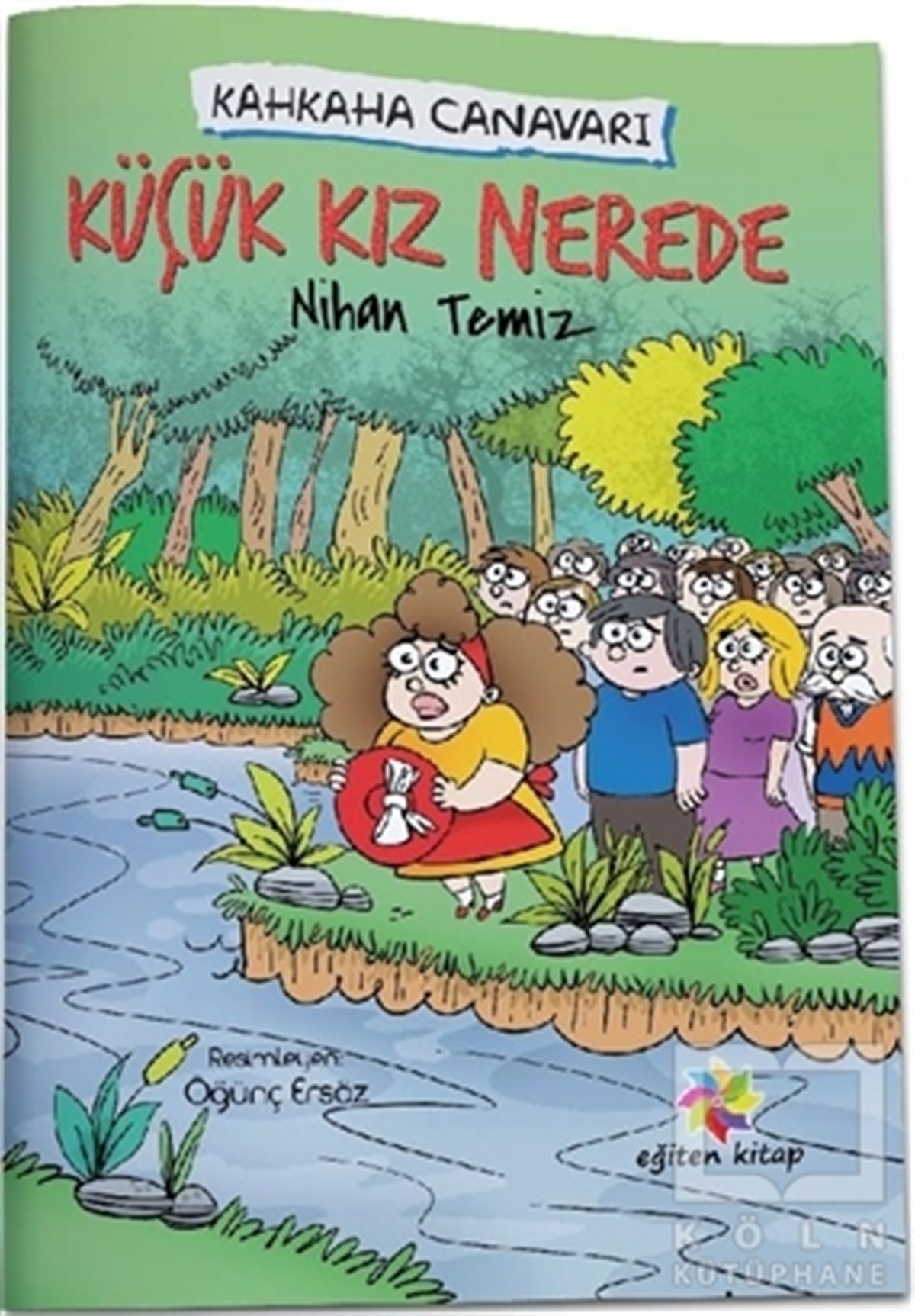 Nihan TemizÇocuk Hikaye KitaplarıKüçük Kız Nerede - Kahkaha Canavarı