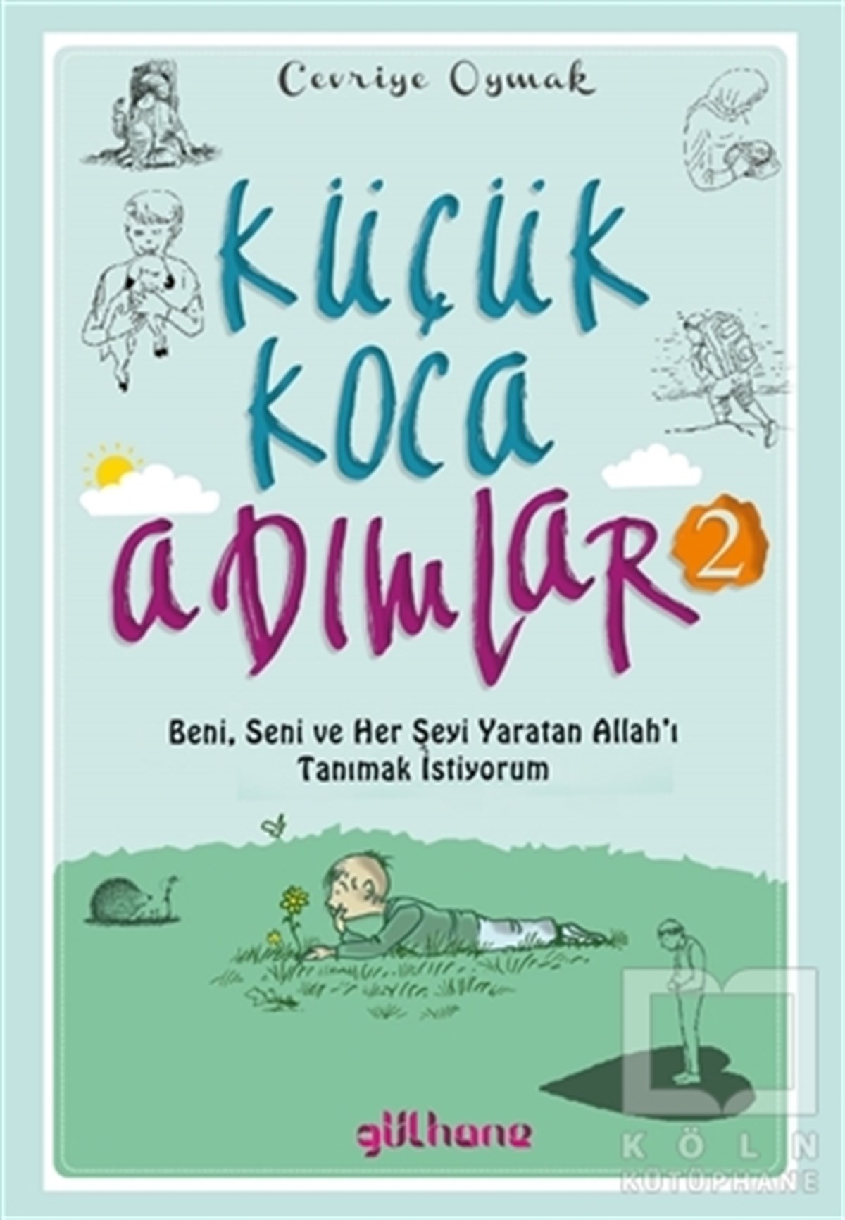 Cevriye OymakÇocuk Hikaye KitaplarıKüçük Koca Adımlar 2