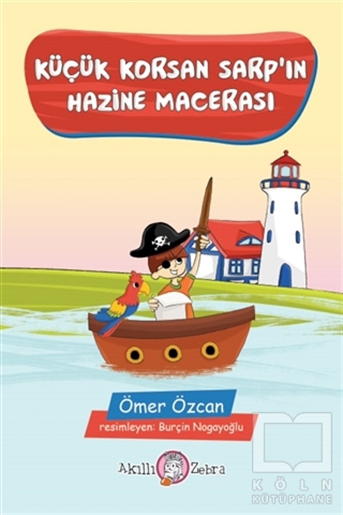 Ömer ÖzcanHikayelerKüçük Korsan Sarp’ın Hazine Macerası