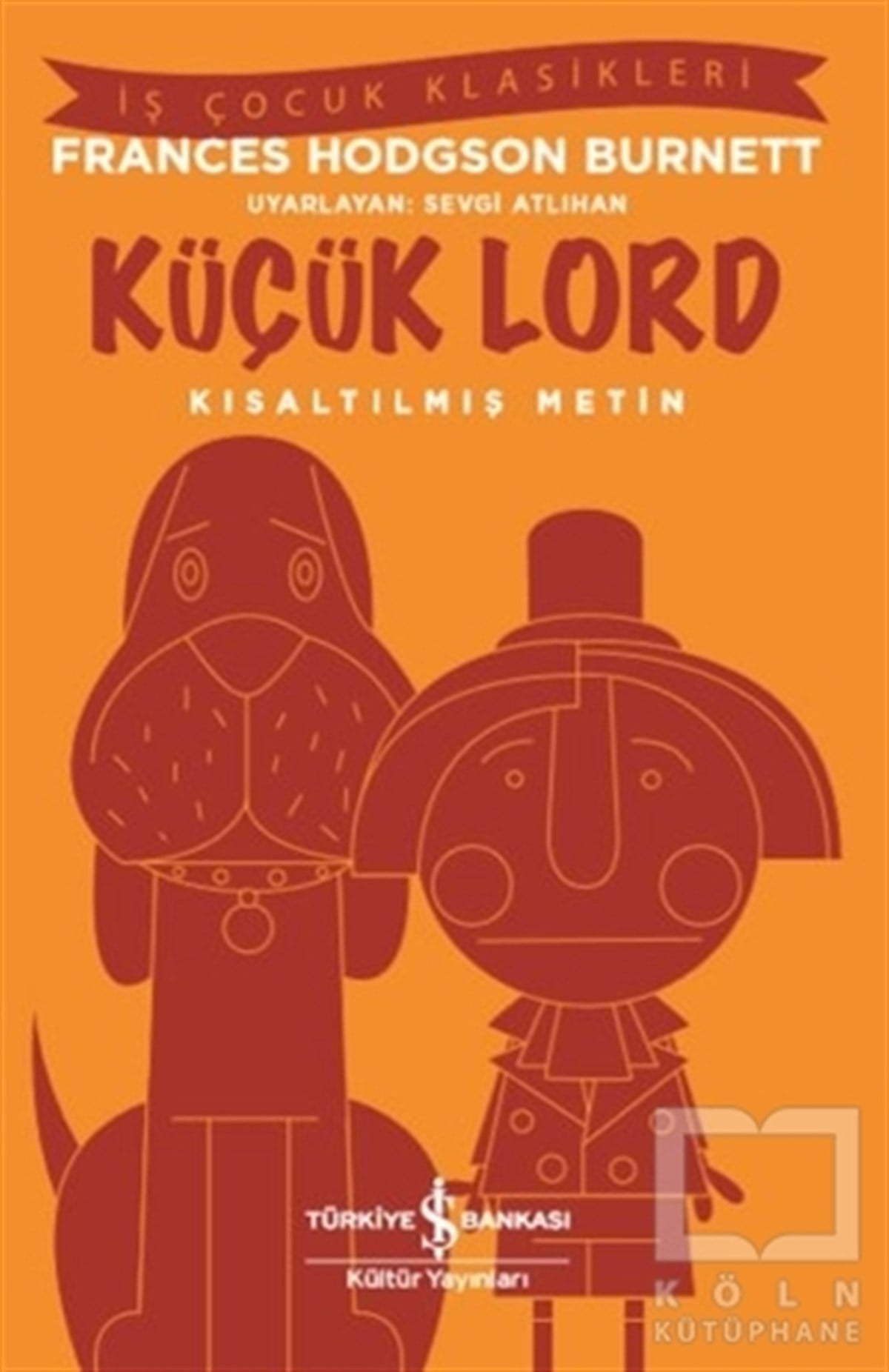 Frances Hodgson BurnettRoman-ÖyküKüçük Lord (Kısaltılmış Metin)