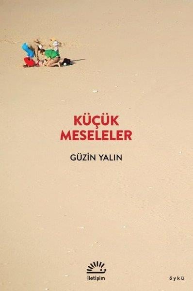 Güzin YalınHikaye (Öykü) KitaplarıKüçük Meseleler