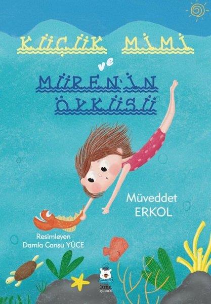 Müveddet ErkolEgitim Etkinlik KitaplariKüçük Mimi ve Müren'in Öyküsü