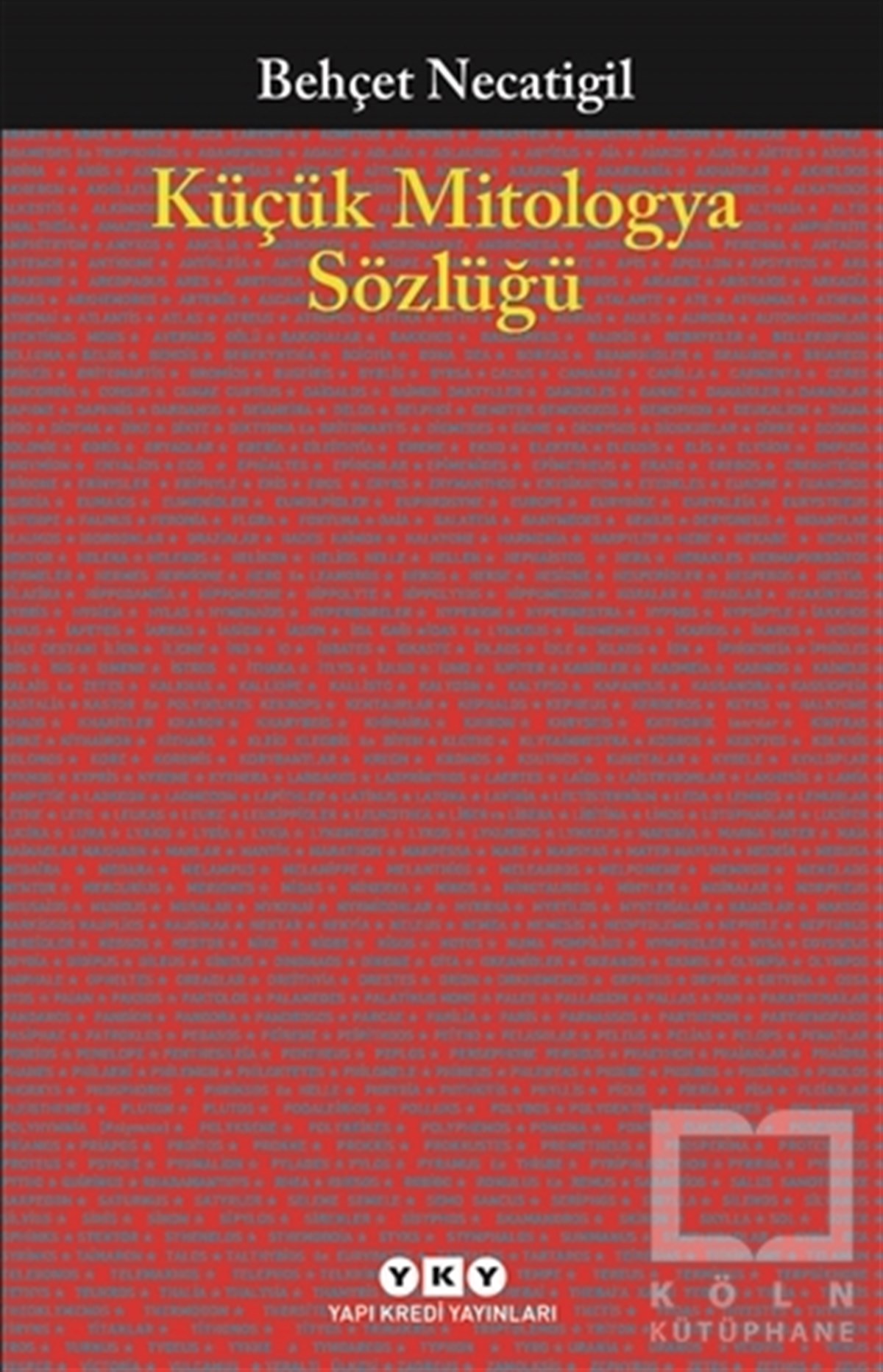 Behçet NecatigilMitolojilerKüçük Mitologya Sözlüğü