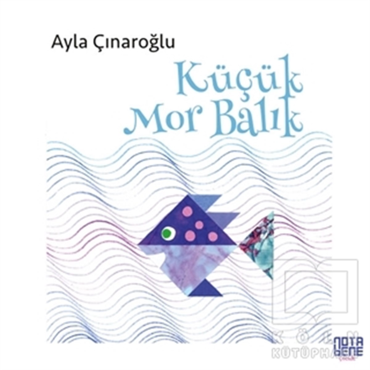 Ayla ÇınaroğluZeka GelişimiKüçük Mor Balık