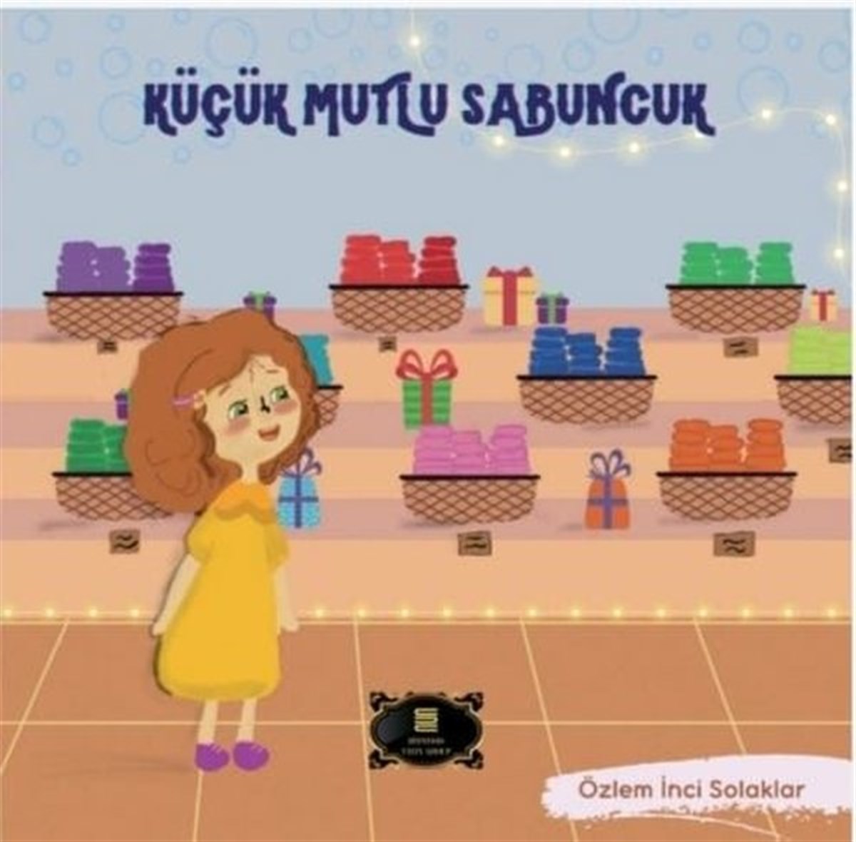 Özlem İnci SolaklarEgitim Etkinlik KitaplariKüçük Mutlu Sabuncuk
