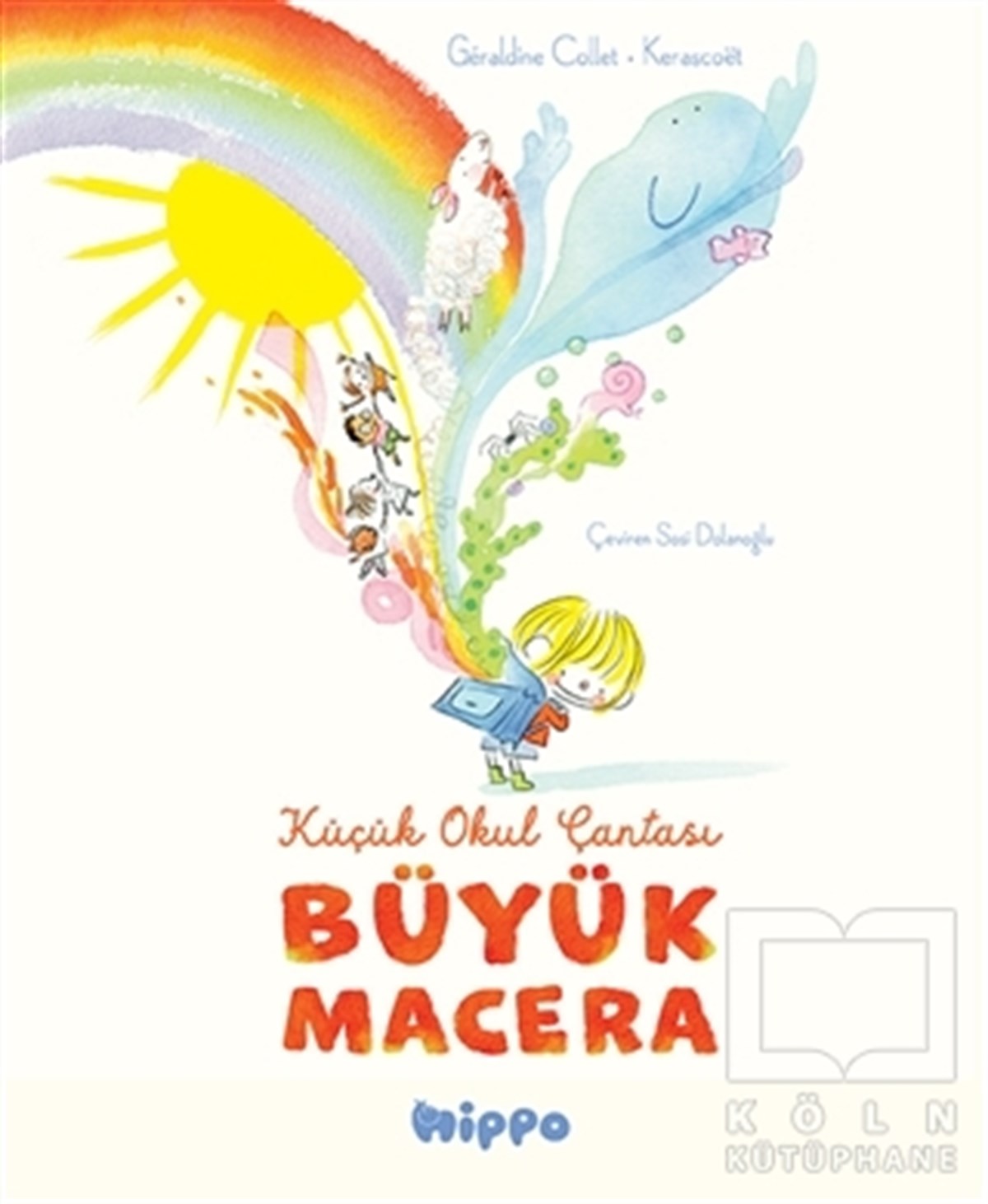 Geraldine ColletHikayelerKüçük Okul Çantası Büyük Macera
