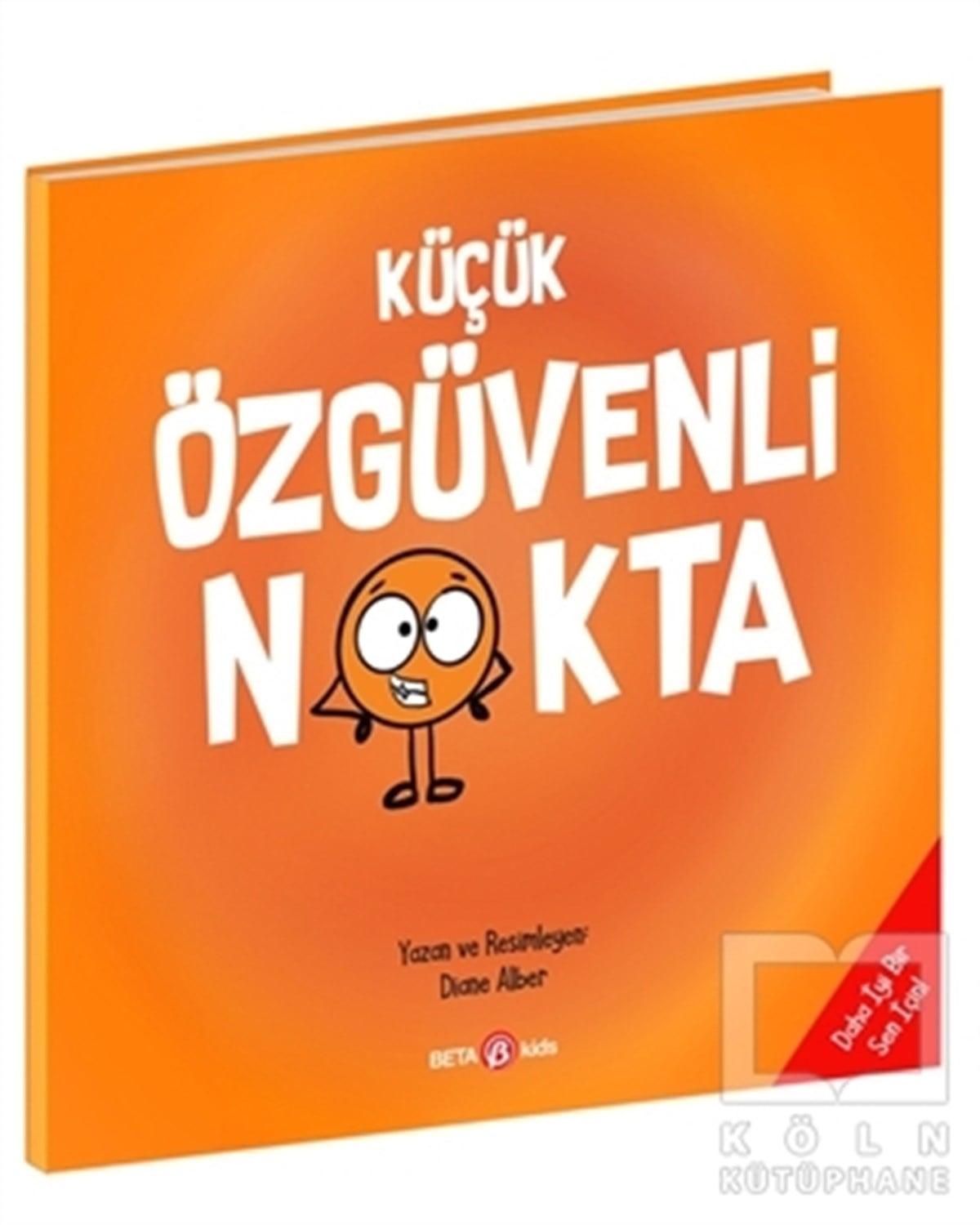 Diane AlberÇocuk Hikaye KitaplarıKüçük Özgüvenli Nokta