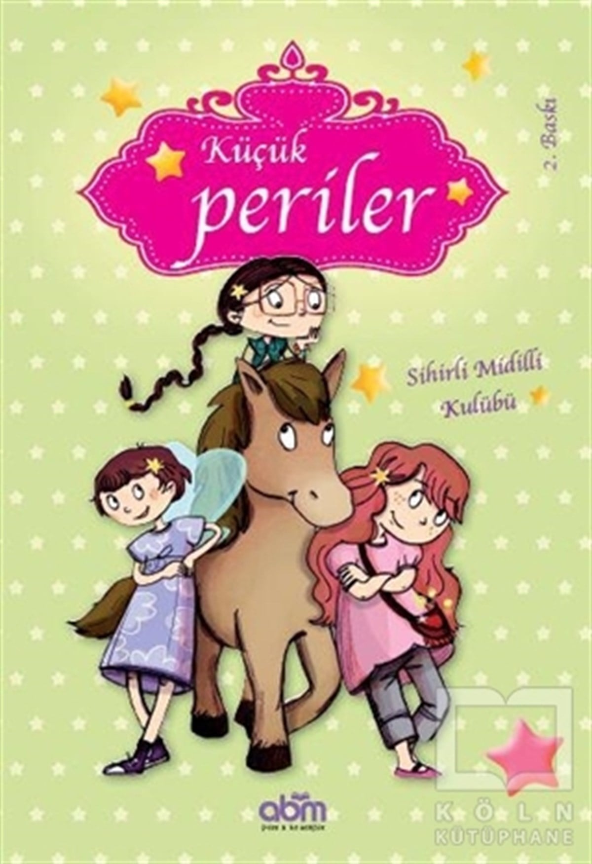 Sophie de MullenheimHikayelerKüçük Periler - Sihirli Midilli Kulübü