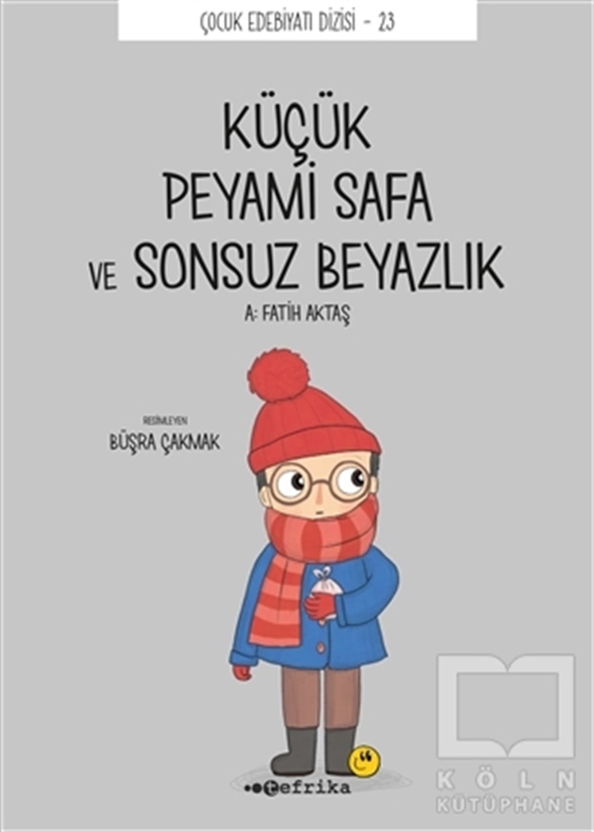 A. Fatih AktaşÇocuk Hikaye KitaplarıKüçük Peyami Safa ve Sonsuz Beyazlık