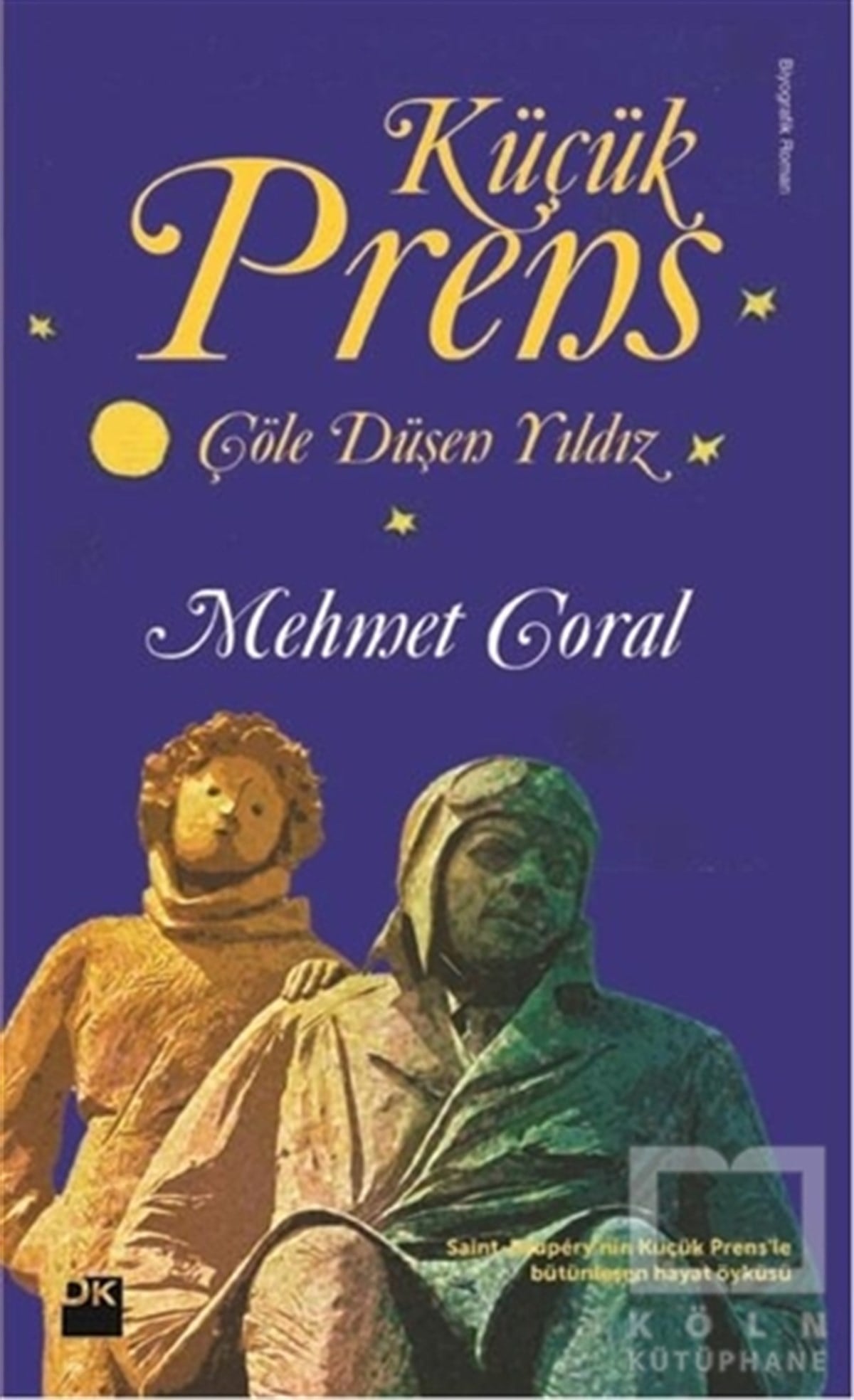 Mehmet CoralRomanKüçük Prens - Çöle Düşen Yıldız