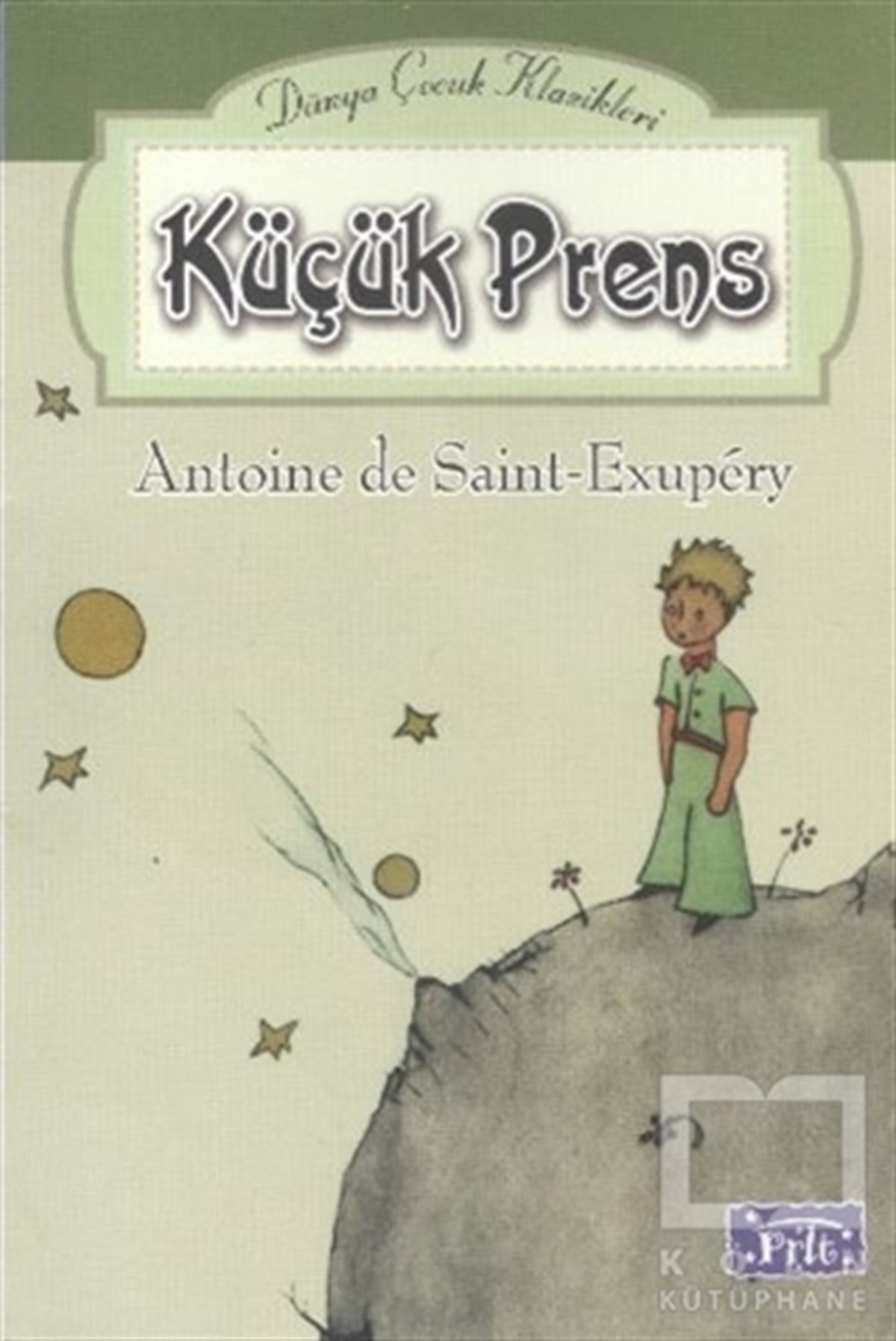 Antoine de Saint-ExuperyDünya KlasikleriKüçük Prens - Dünya Çocuk Klasikleri