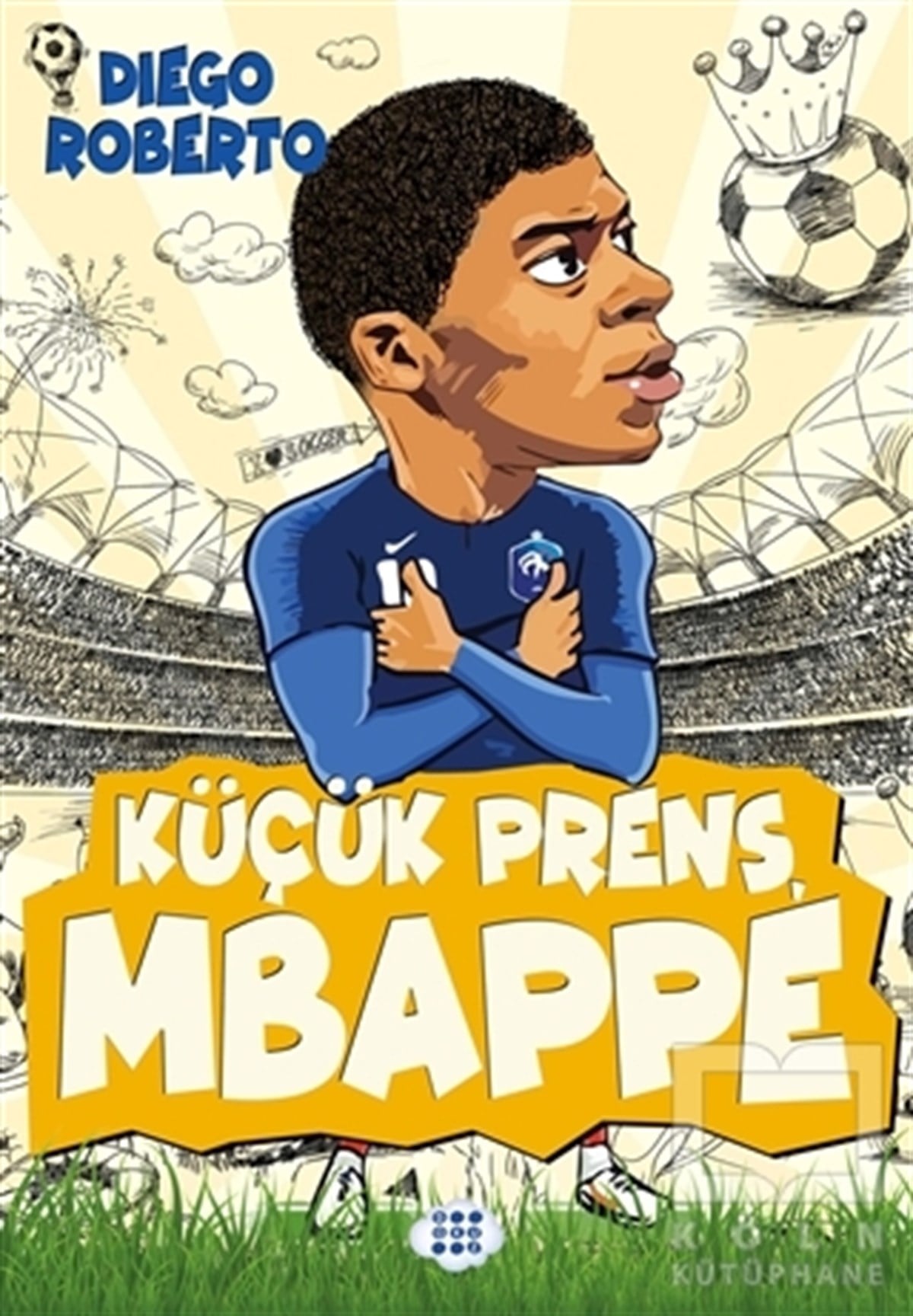Diego RobertoSpor KitaplarıKüçük Prens Mbappe