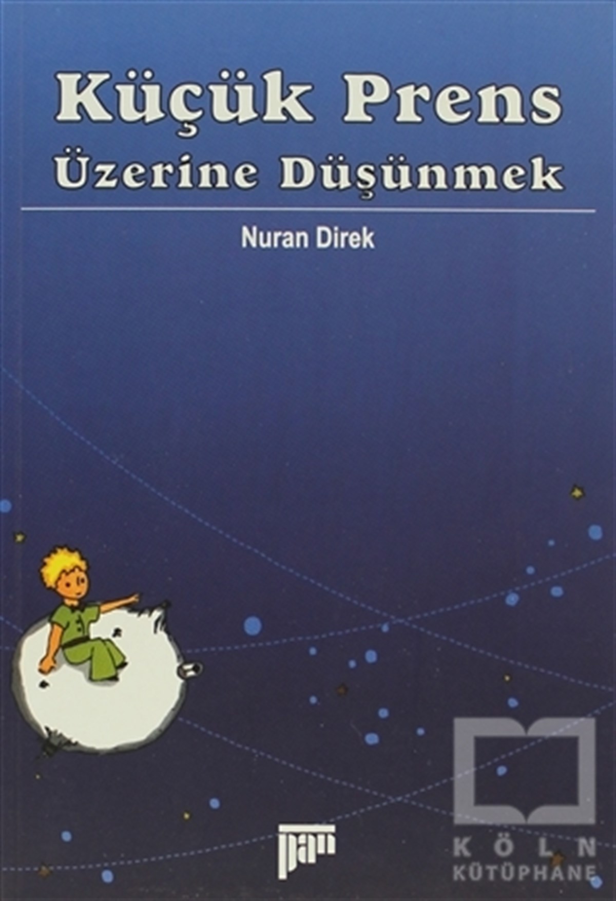Nuran DirekDiğerKüçük Prens Üzerine Düşünmek
