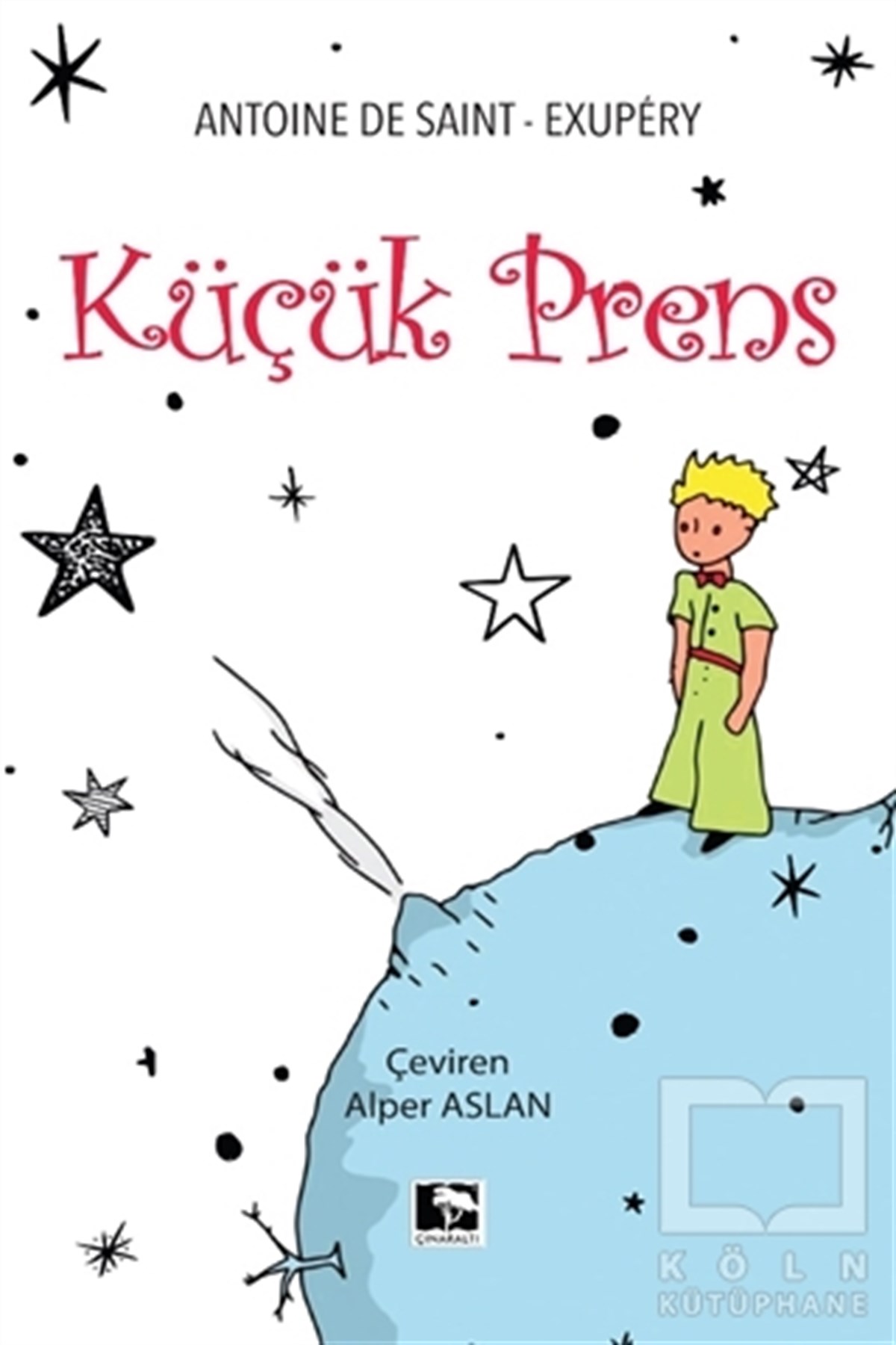 Antoine de Saint-ExuperyHikaye (Öykü) KitaplarıKüçük Prens