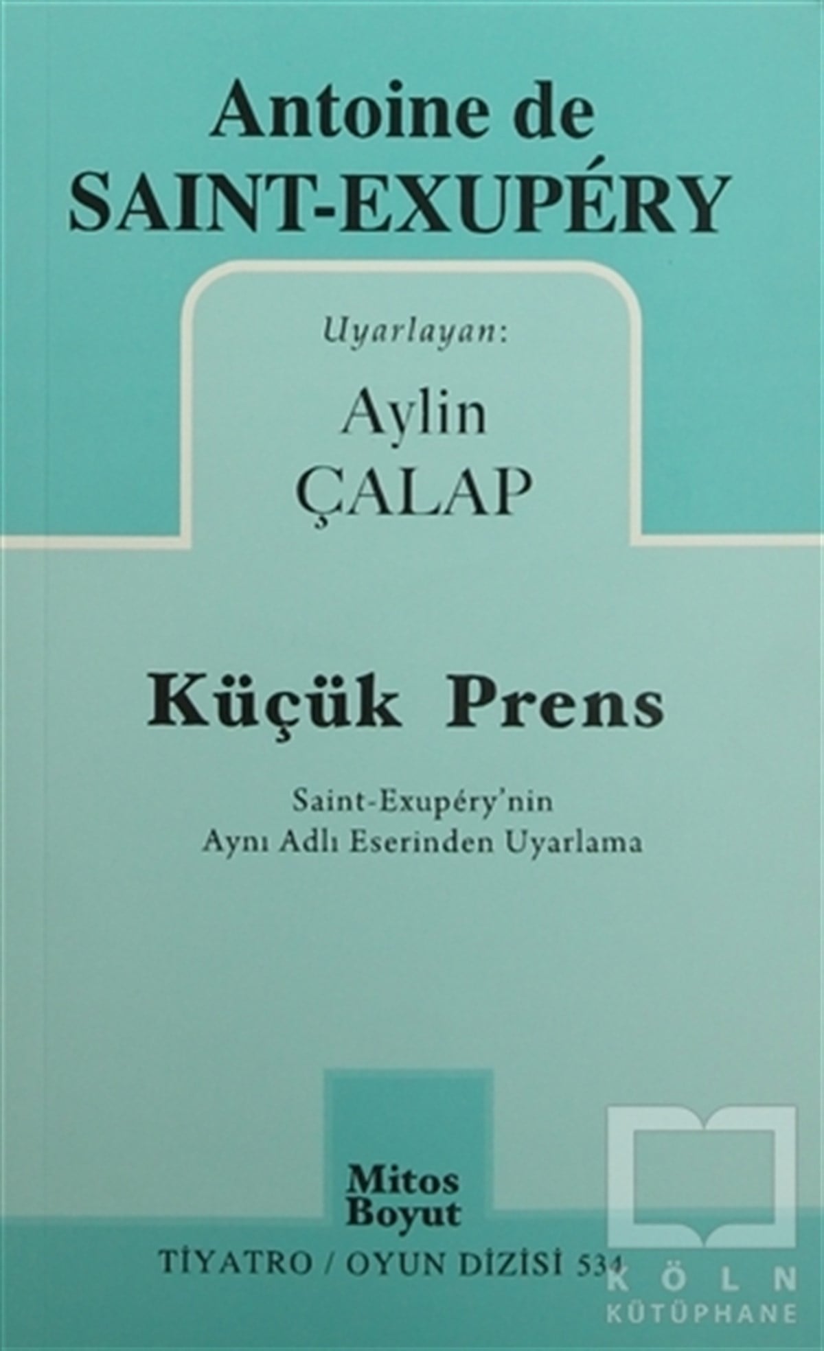Antoine de Saint-ExuperyOyunKüçük Prens
