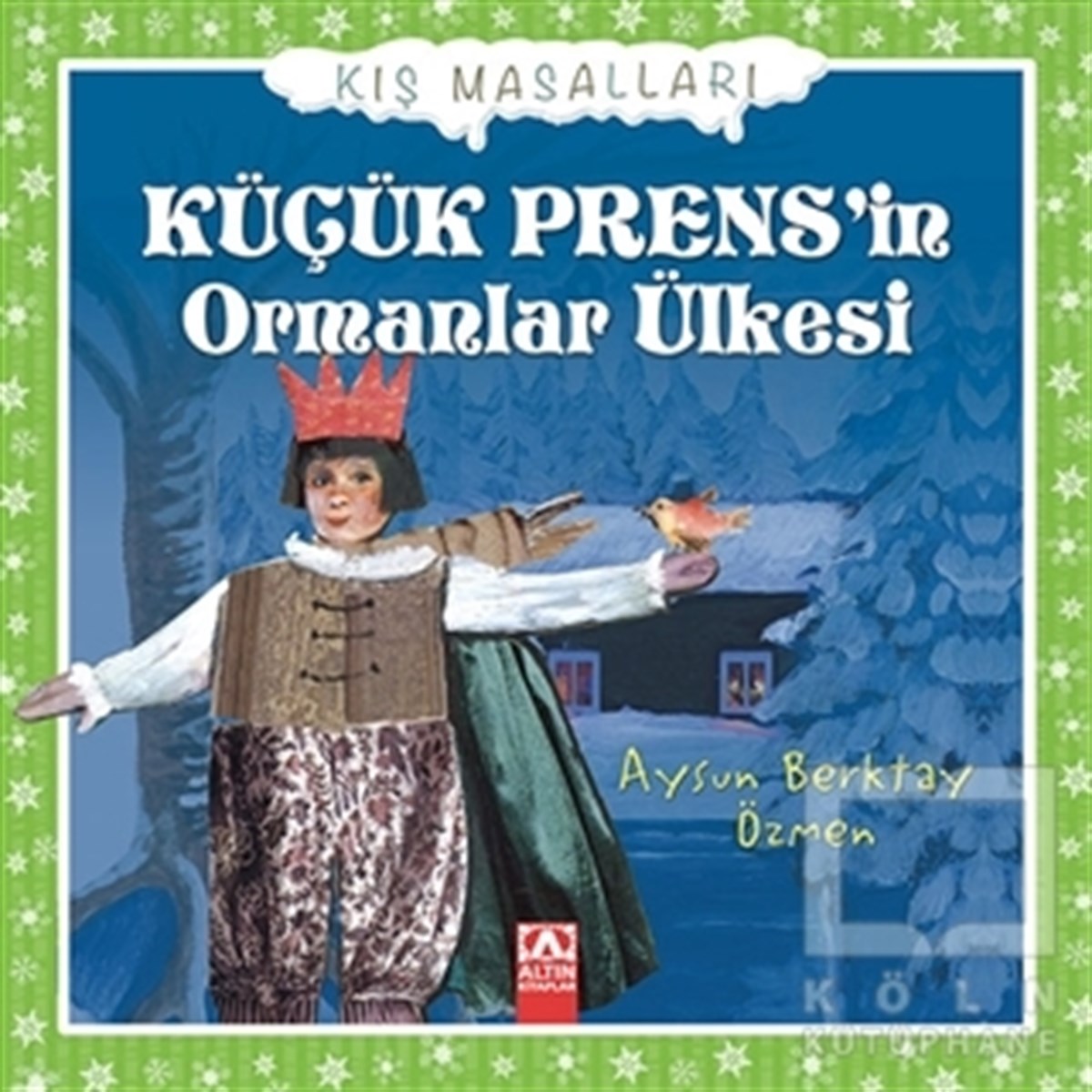 Aysun Berktay ÖzmenMasallarKüçük Prens’in Ormanlar Ülkesi