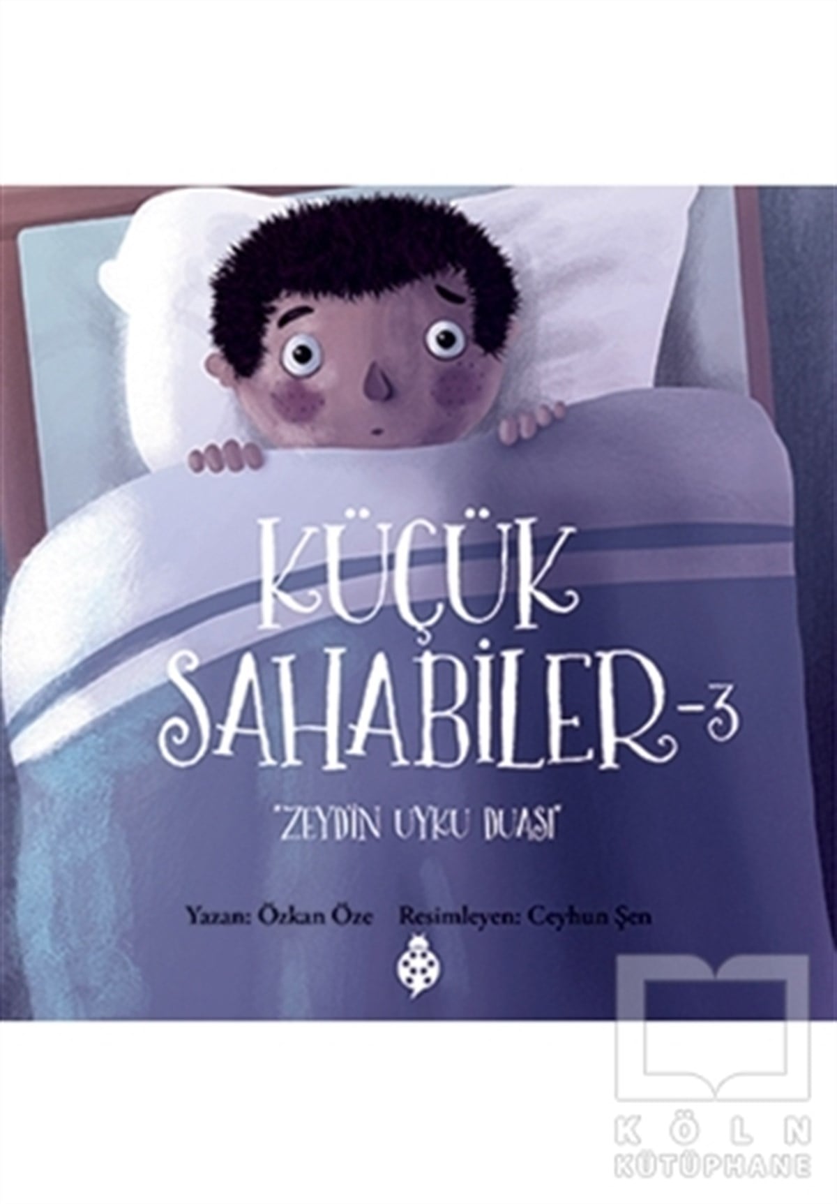 Özkan ÖzeDin EğitimiKüçük Sahabiler 3: Zeyd'in Uyku Duası