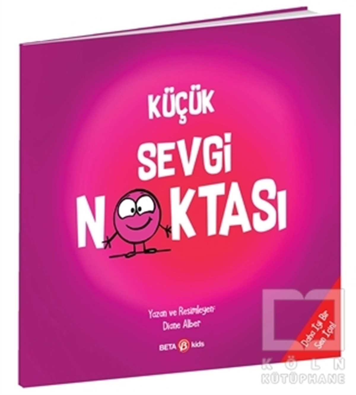 Diane AlberÇocuk Hikaye KitaplarıKüçük Sevgi Noktası