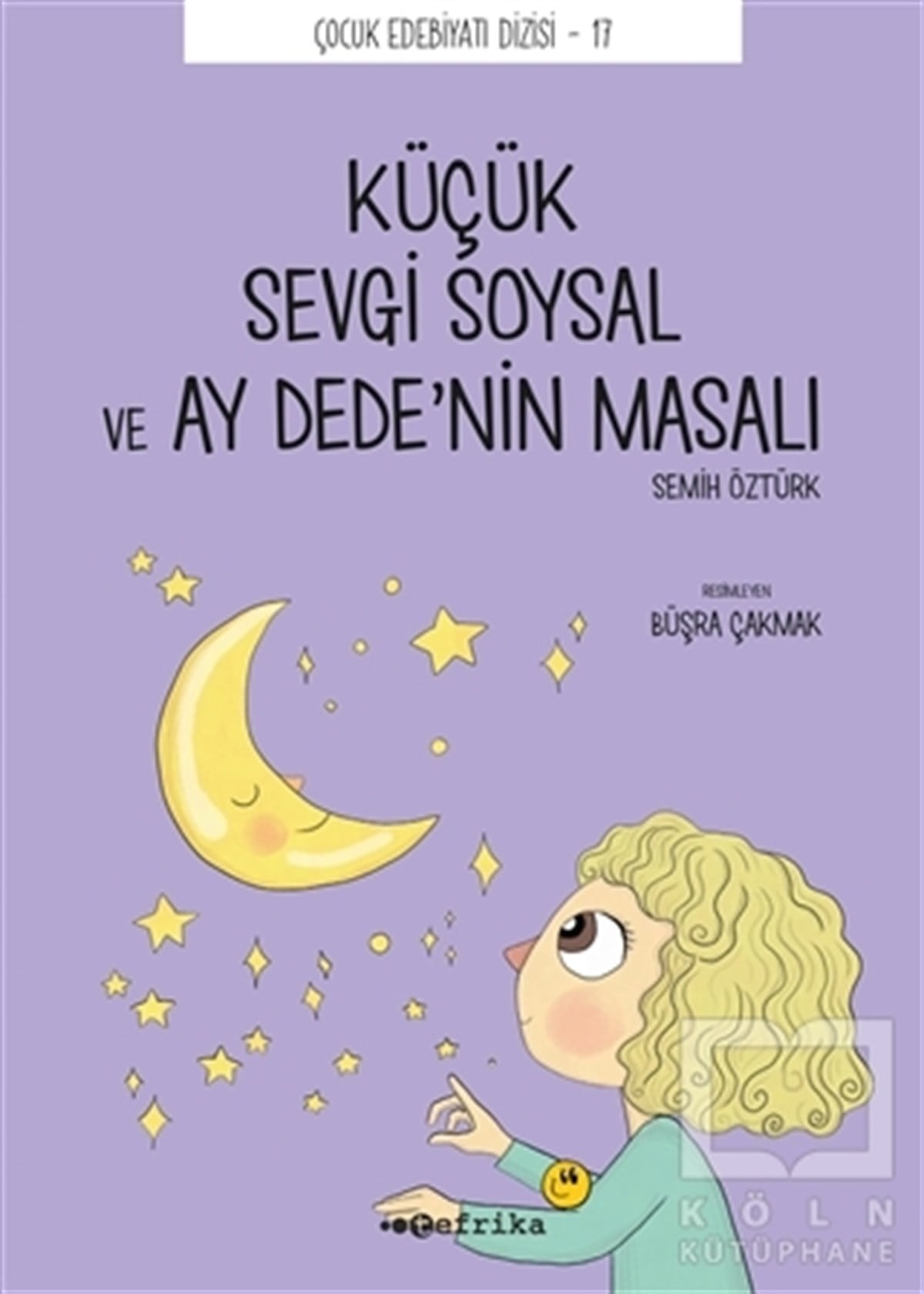 Semih ÖztürkÇocuk Hikaye KitaplarıKüçük Sevgi Soysal ve Ay Dede’nin Masalı
