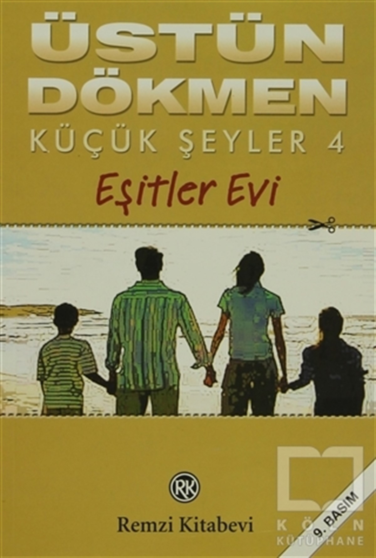 Üstün DökmenKişisel GelişimKüçük Şeyler 4 Eşitler Evi