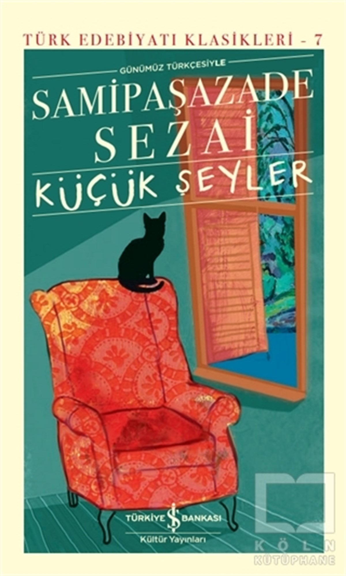 Samipaşazade SezaiDünya Klasikleri & Klasik KitaplarKüçük Şeyler (Ciltli)