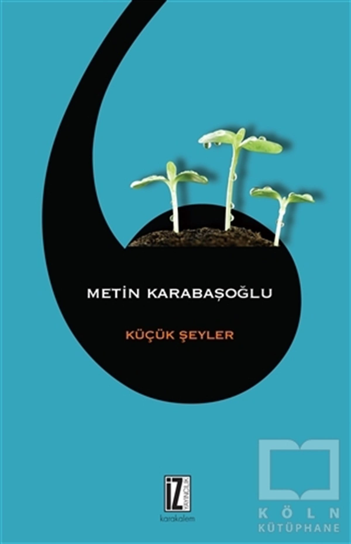 Metin KarabaşoğluDenemeKüçük Şeyler