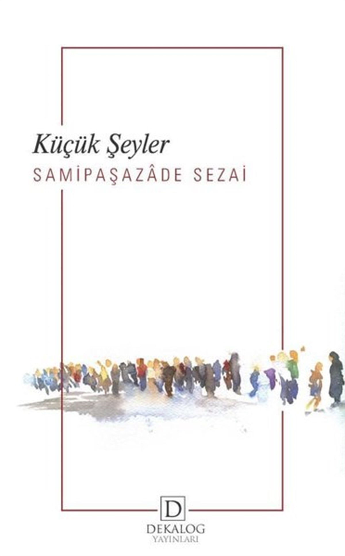 Sami Paşazade SezaiTürk KlasikKüçük Şeyler