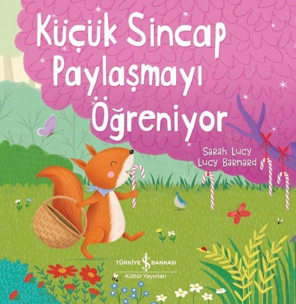 Sarah LucyEgitim Etkinlik KitaplariKüçük Sincap Paylaşmayı Öğreniyor