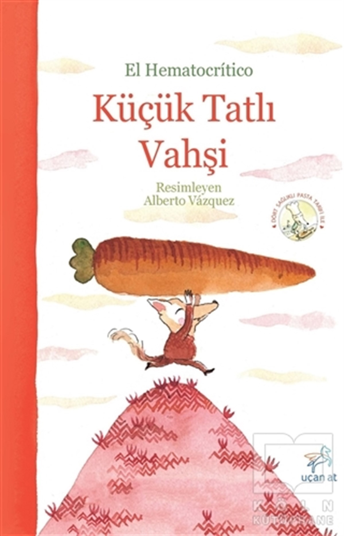 El HematocriticoÇocuk Masal KitaplarıKüçük Tatlı Vahşi