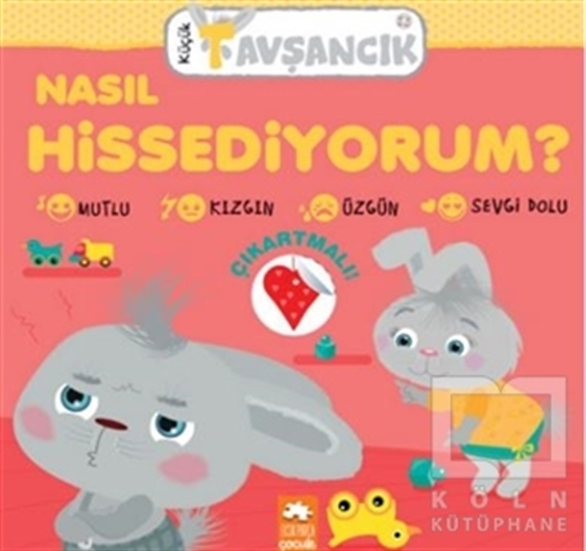 Rasa DmuchovskieneÇıkartmalı KitaplarKüçük Tavşancık - Nasıl Hissediyorum?