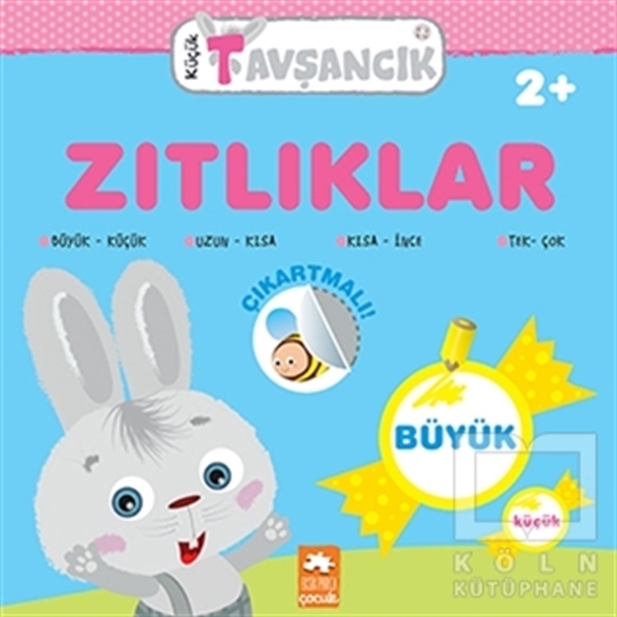 Rasa DmuchovskieneEtkinlik KitaplarıKüçük Tavşancık - Zıtlıklar