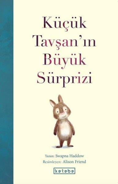 Swapna HaddowÇocuk Gençlik RomanlarıKüçük Tavşan'ın Büyük Sürprizi