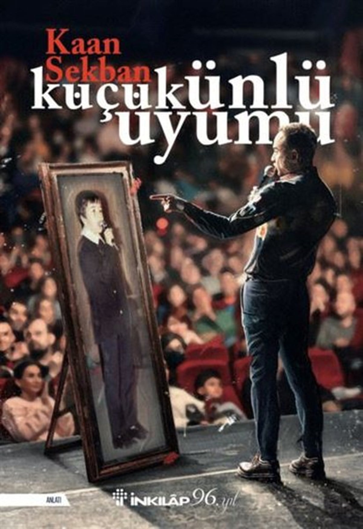 Kaan SekbanAnlatıKüçük Ünlü Uyumu