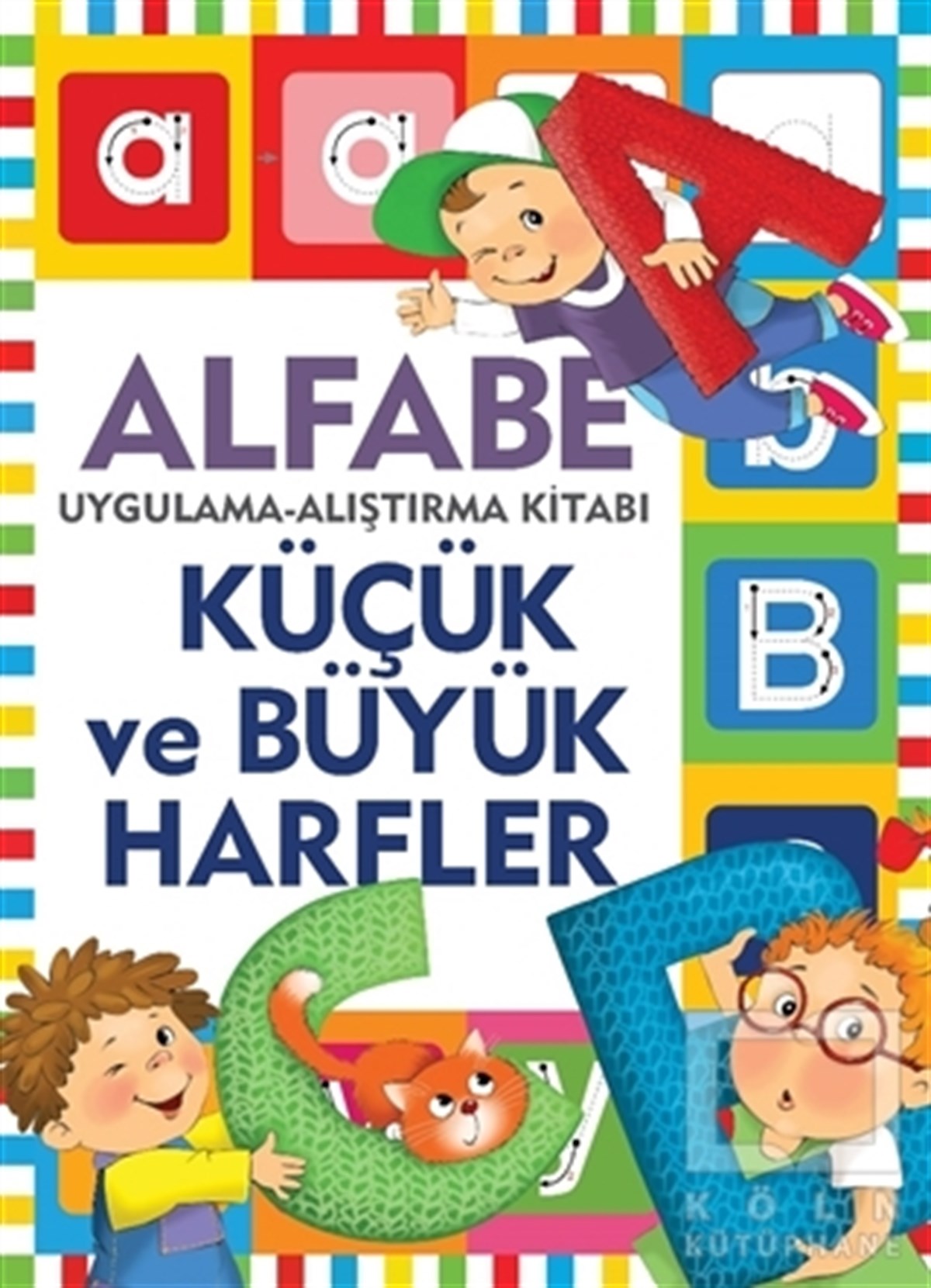 KolektifEtkinlik KitaplarıKüçük ve Büyük Harfler / Uygulama - Alıştırma Kitabı