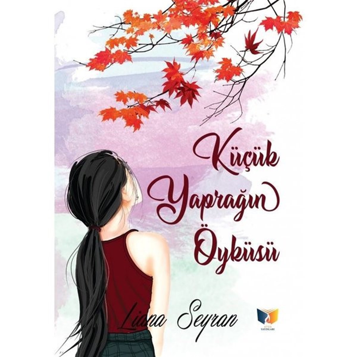 Liana SeyranTürkiye RomanKüçük Yaprağın Öyküsü