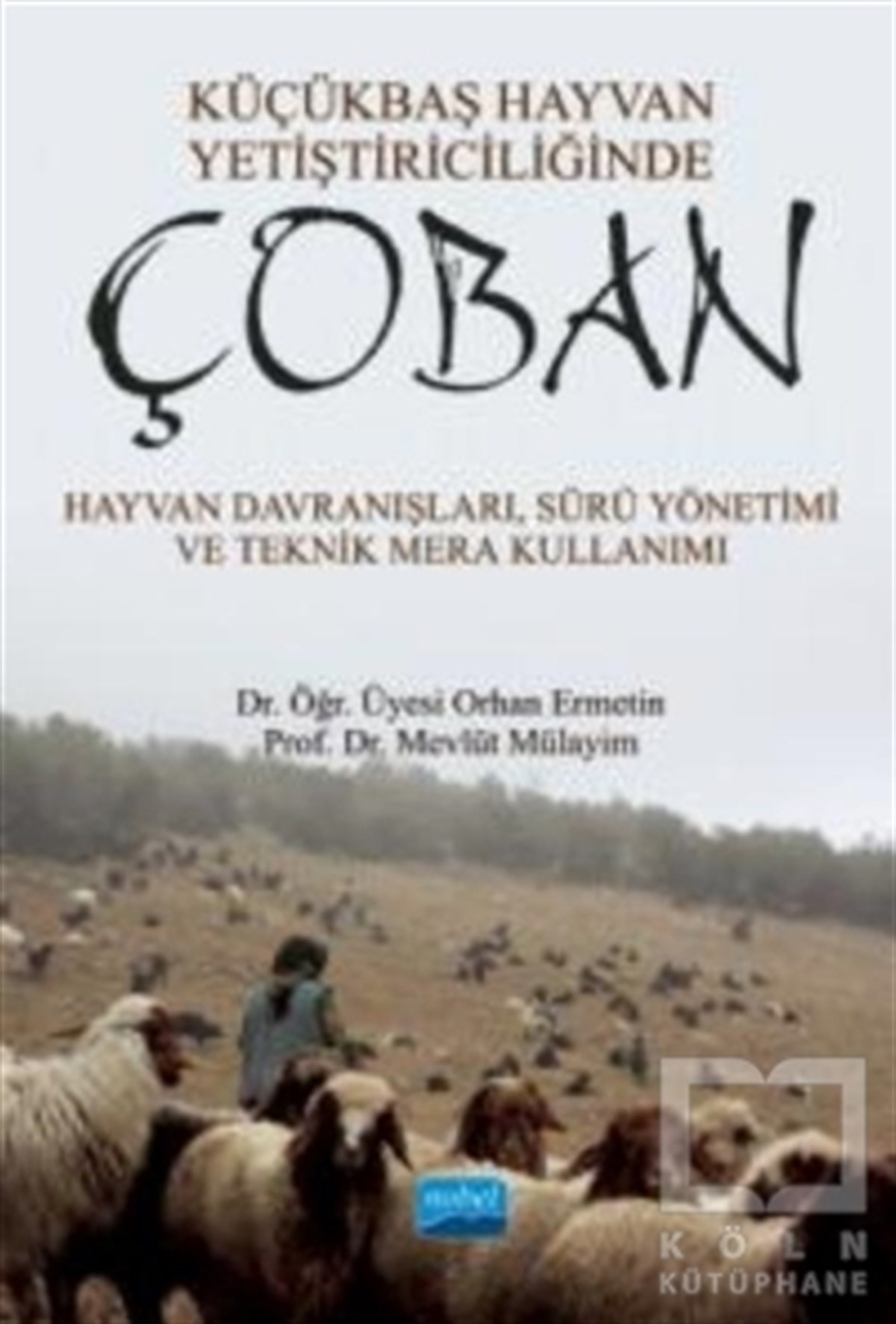 Mevlüt MülayimAkademikKüçükbaş Hayvan Yetiştiriciliğinde Çoban