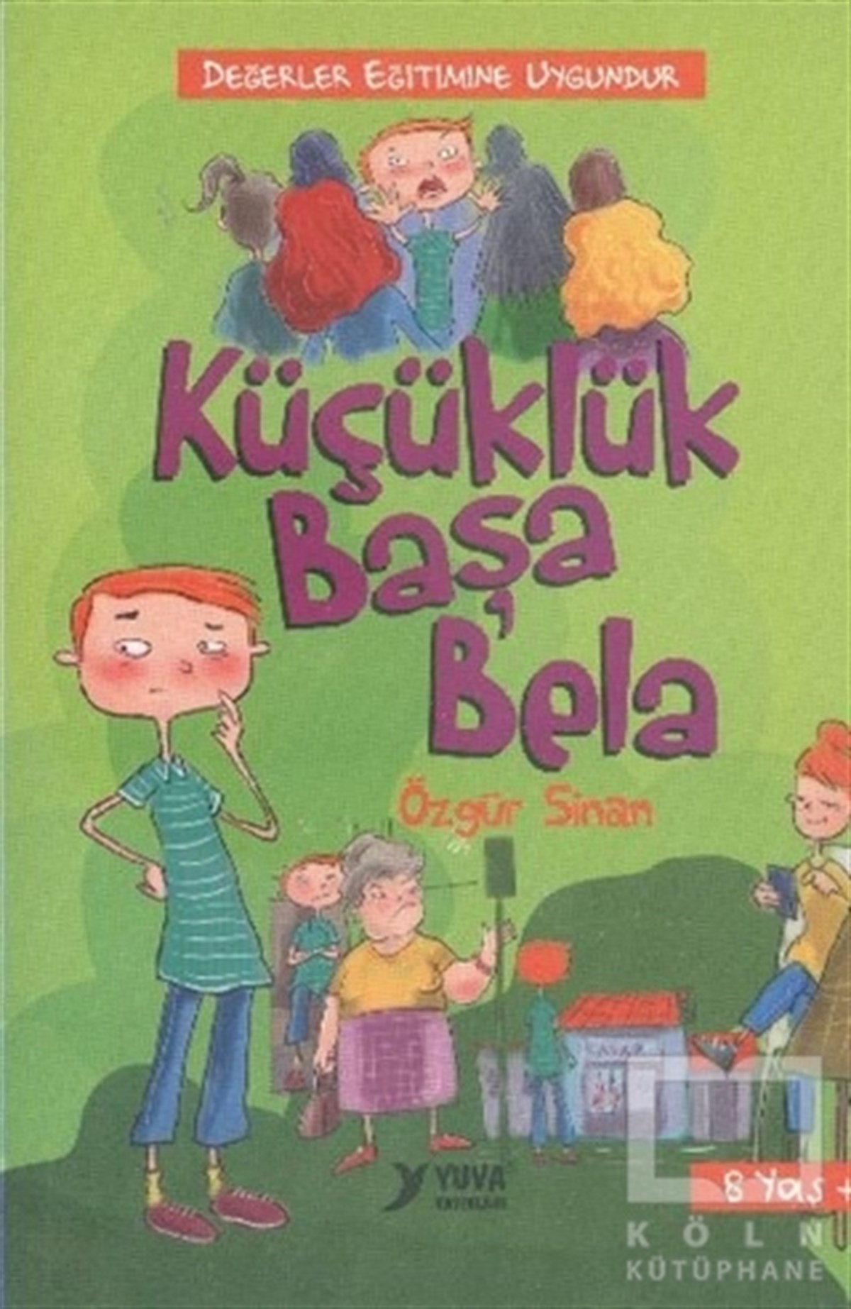 Özgür SinanRoman-ÖyküKüçüklük Başa Bela