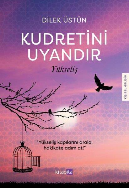 Dilek ÜstünKişisel Gelişim KitaplarıKudretini Uyandır - Yükseliş