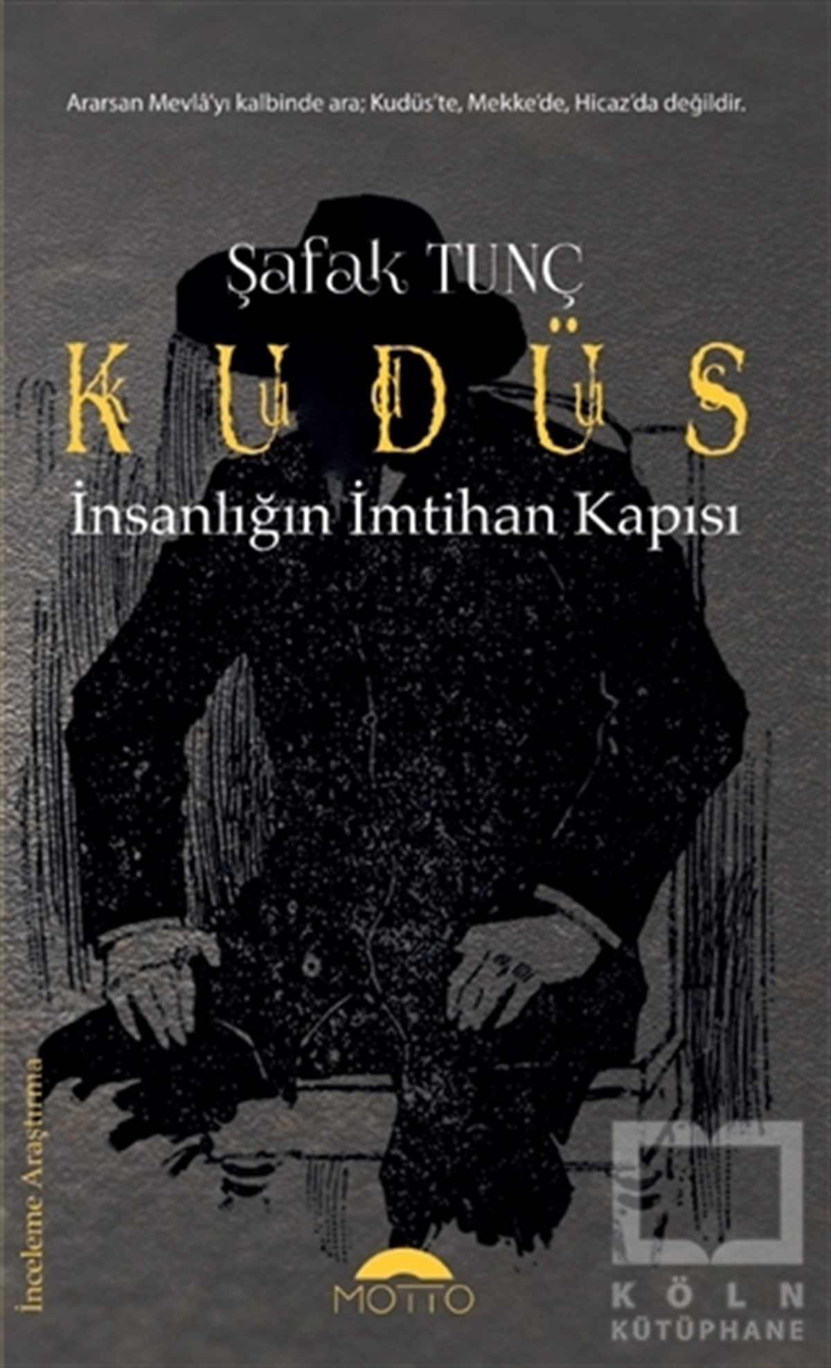 Şafak TunçAraştırma - İncelemeKudüs - İnsanlığın İmtihan Kapısı