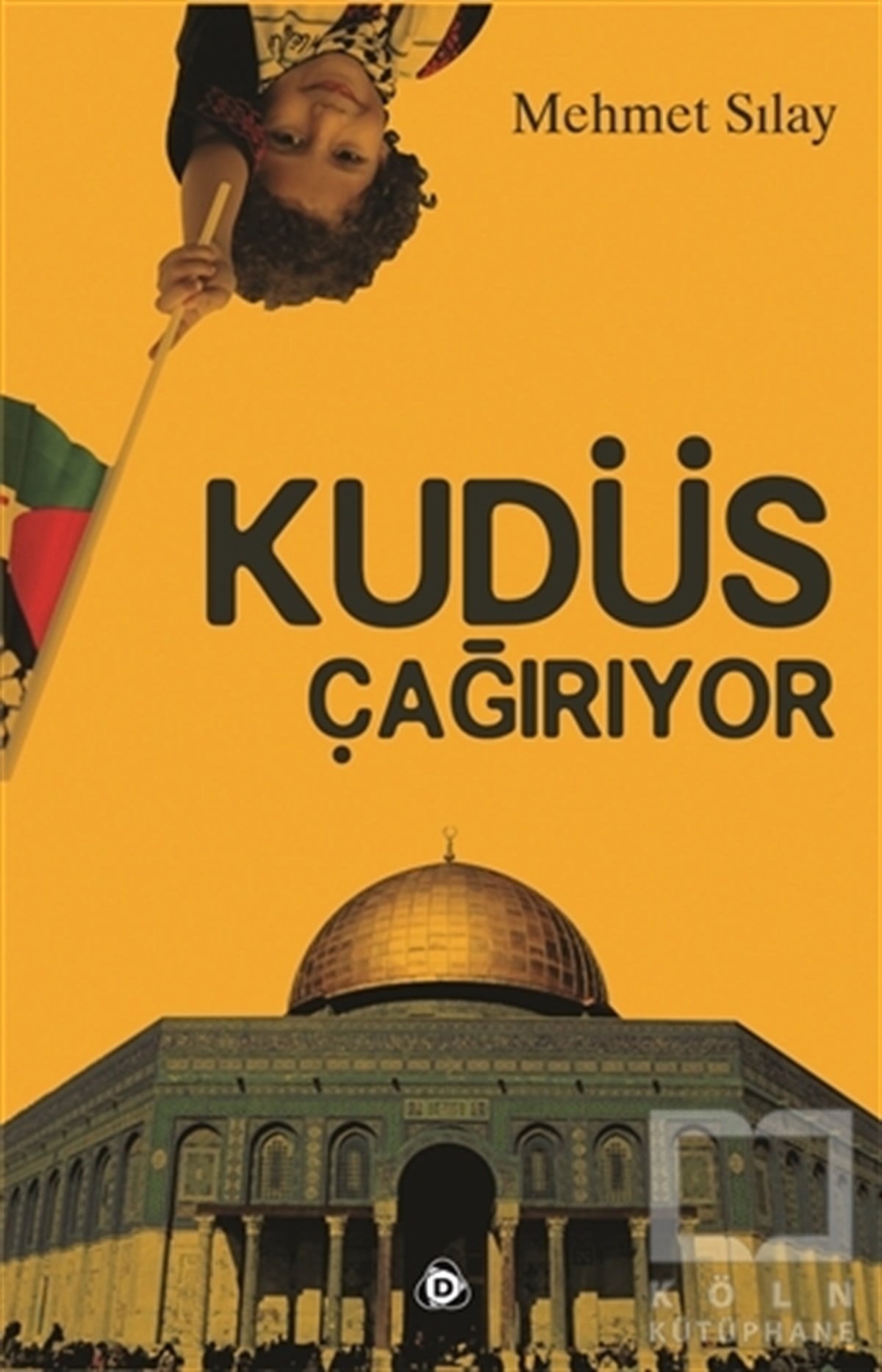 Mehmet SılayDiğerKudüs Çağırıyor