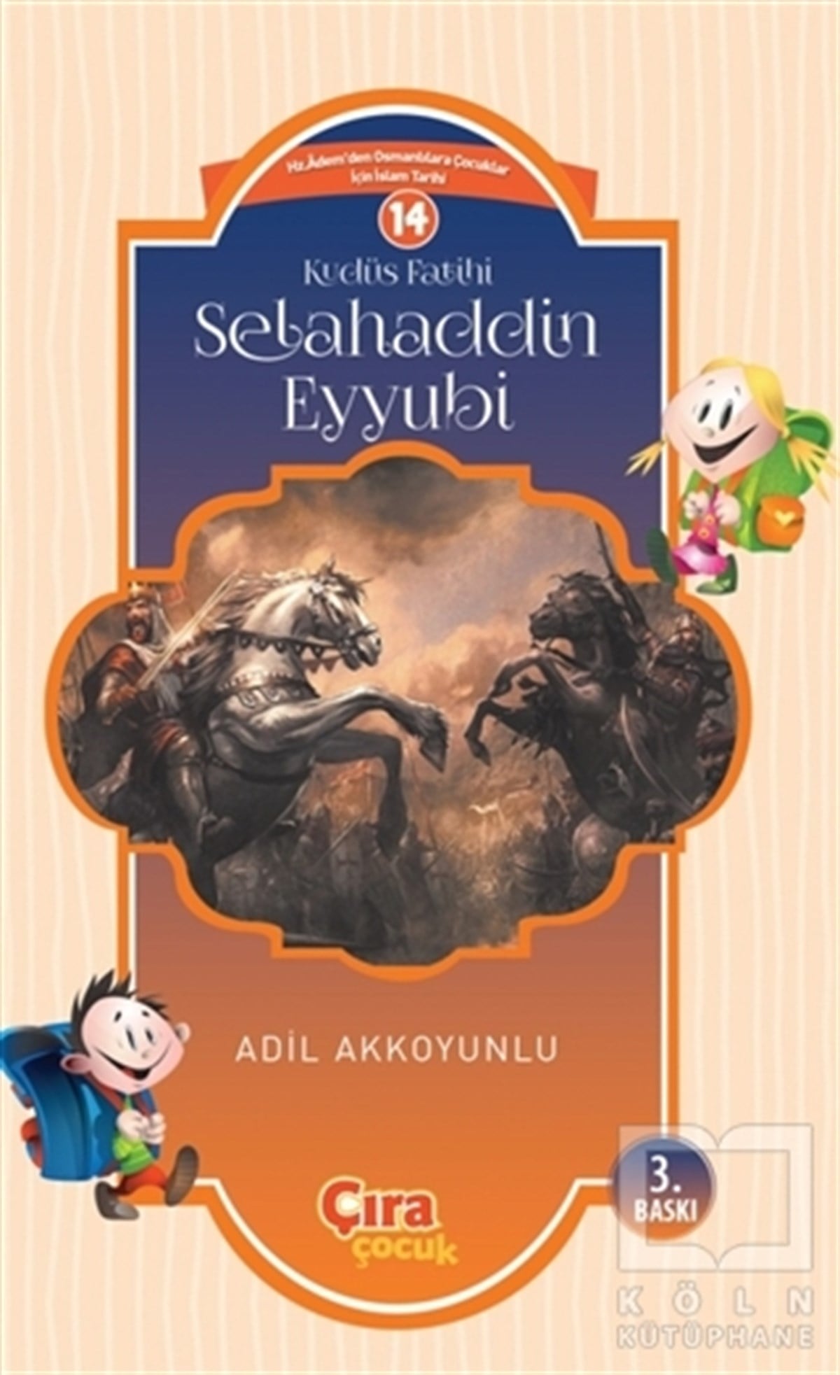 Adil AkkoyunluDiğerKudüs Fatihi Selahaddin Eyyubi